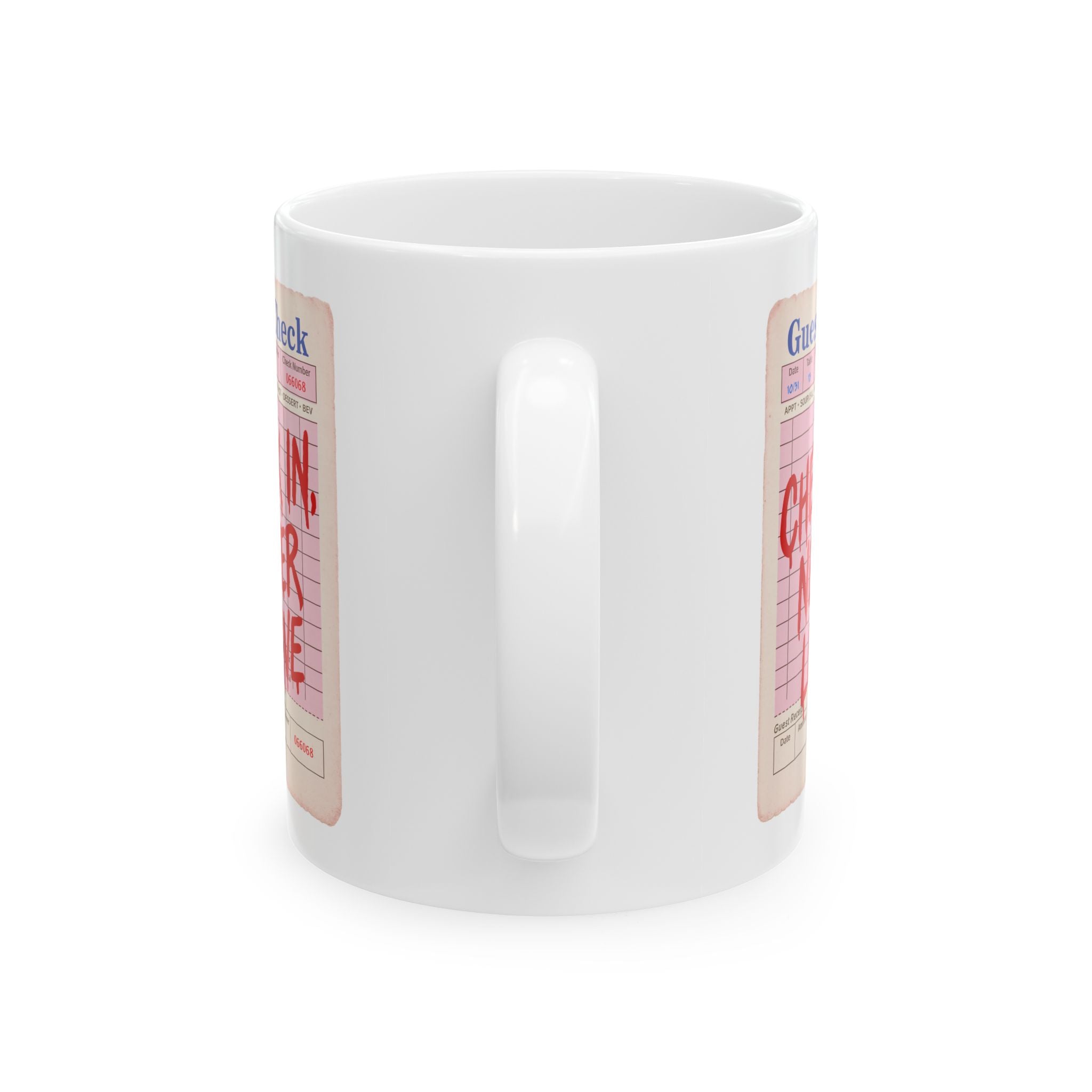 Check In, Never Leave Ceramic Mug