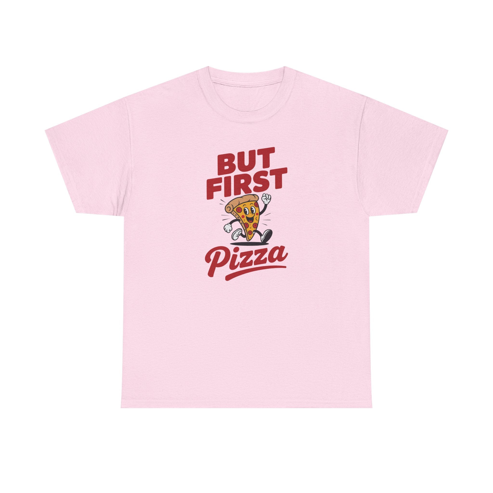 Pizza Graphic Tee — "But First Pizza" Casual Shirt for Pizza Lovers