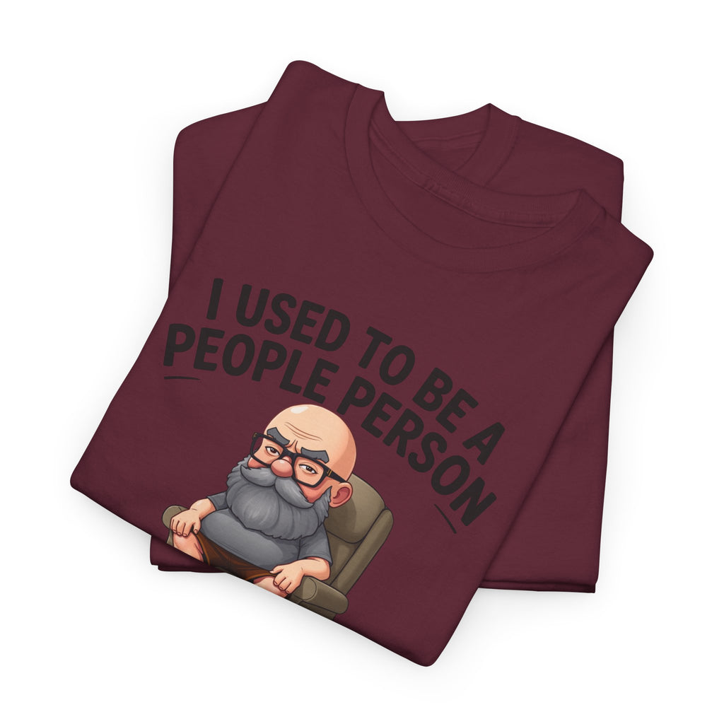 Chubby Bald Guy - I Used To Be A People Person But Then People Ruined It T-shirt