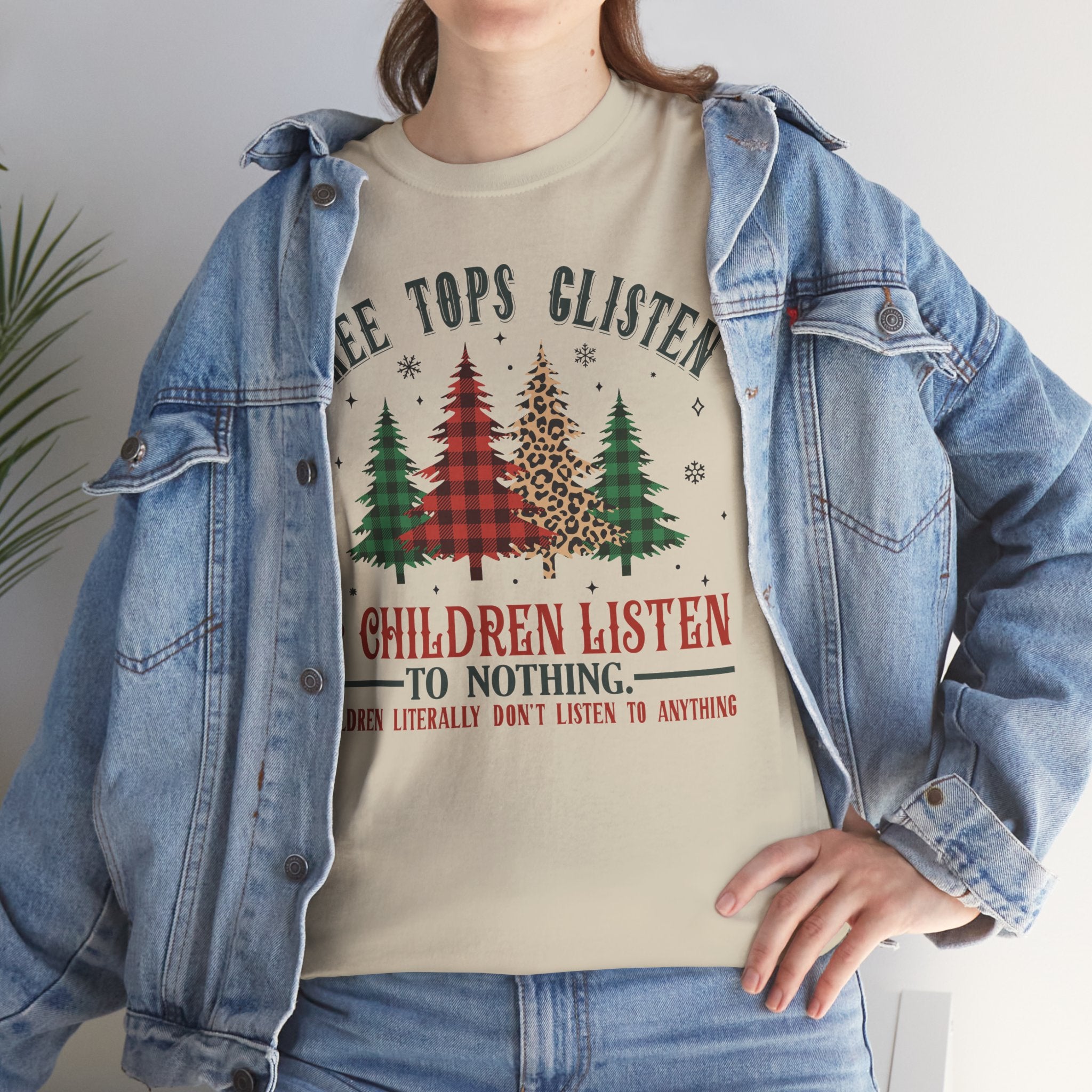 Tree Tops Glisten & Children Listen To Nothing T-Shirt