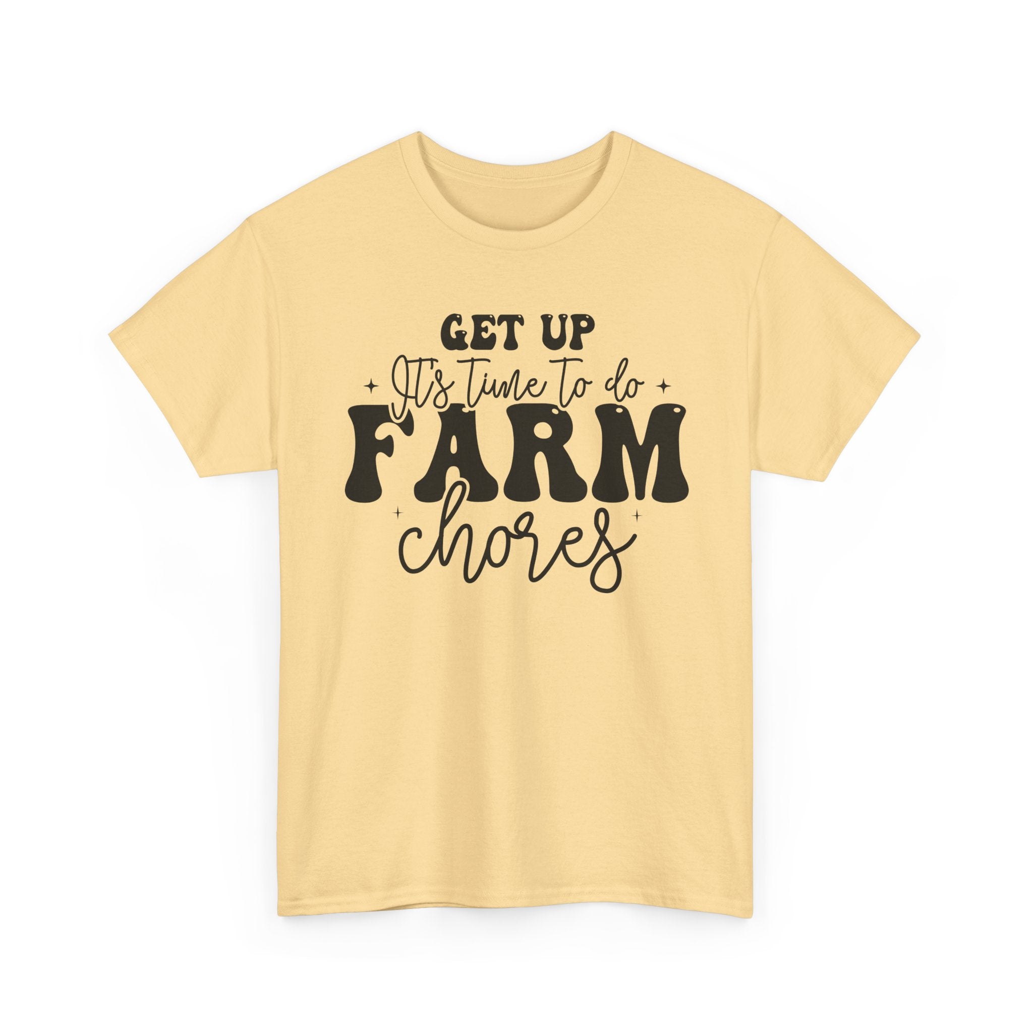 Get Up It's Time to Do Farm Chores Rustic Farmer Tee