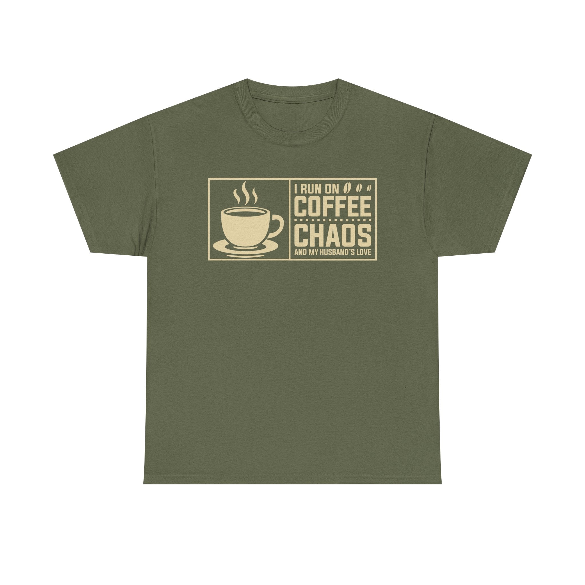 Coffee Chaos T‑Shirt — I Run On Coffee, Chaos And My Husband's Love