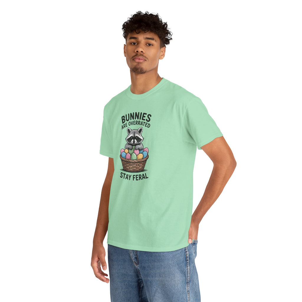 Raccoon in Easter Basket Tee — "Bunnies Are Overrated, Stay Feral" Graphic T-Shirt