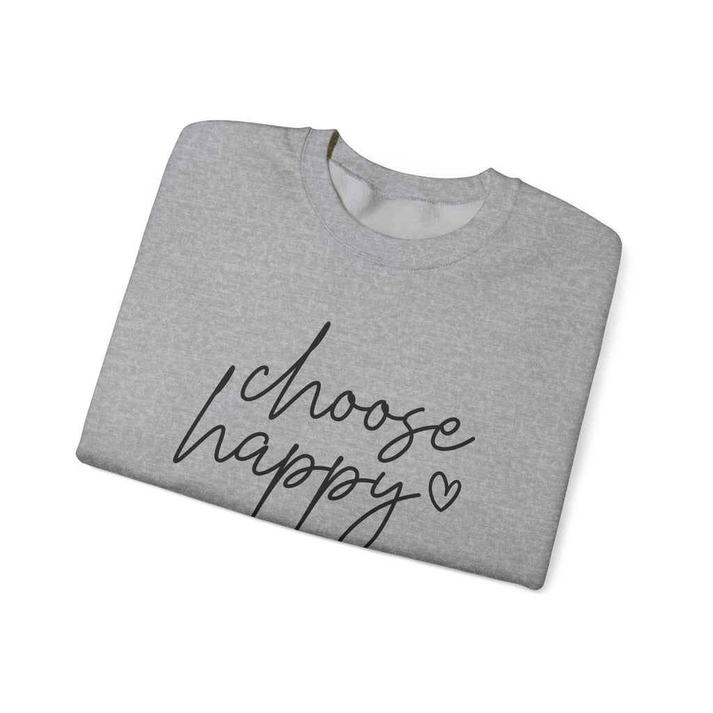 Choose Happy Crewneck Sweatshirt — Cozy Inspirational Pullover with Script Heart