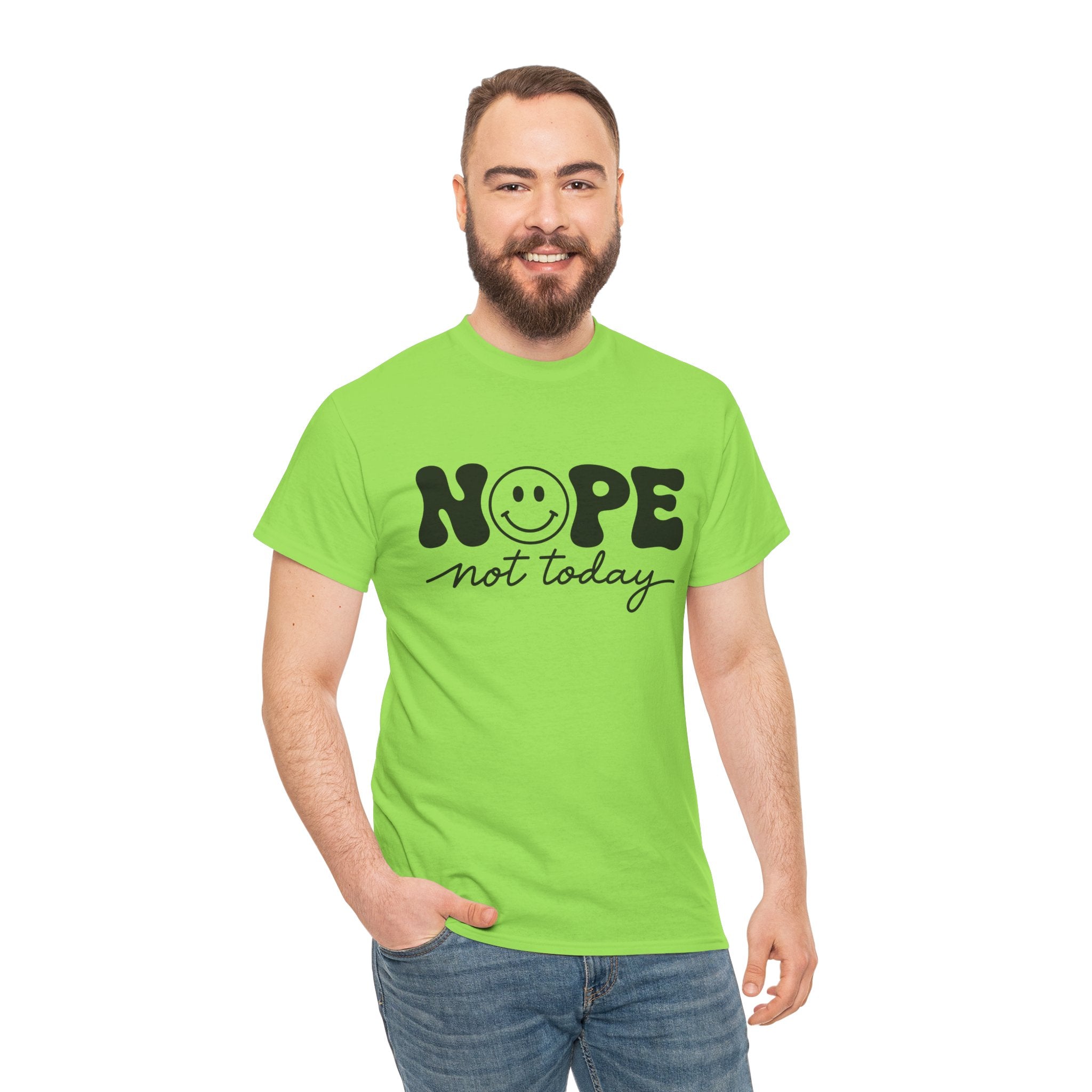 Nope Not Today T-Shirt — Funny Smiley Graphic Tee
