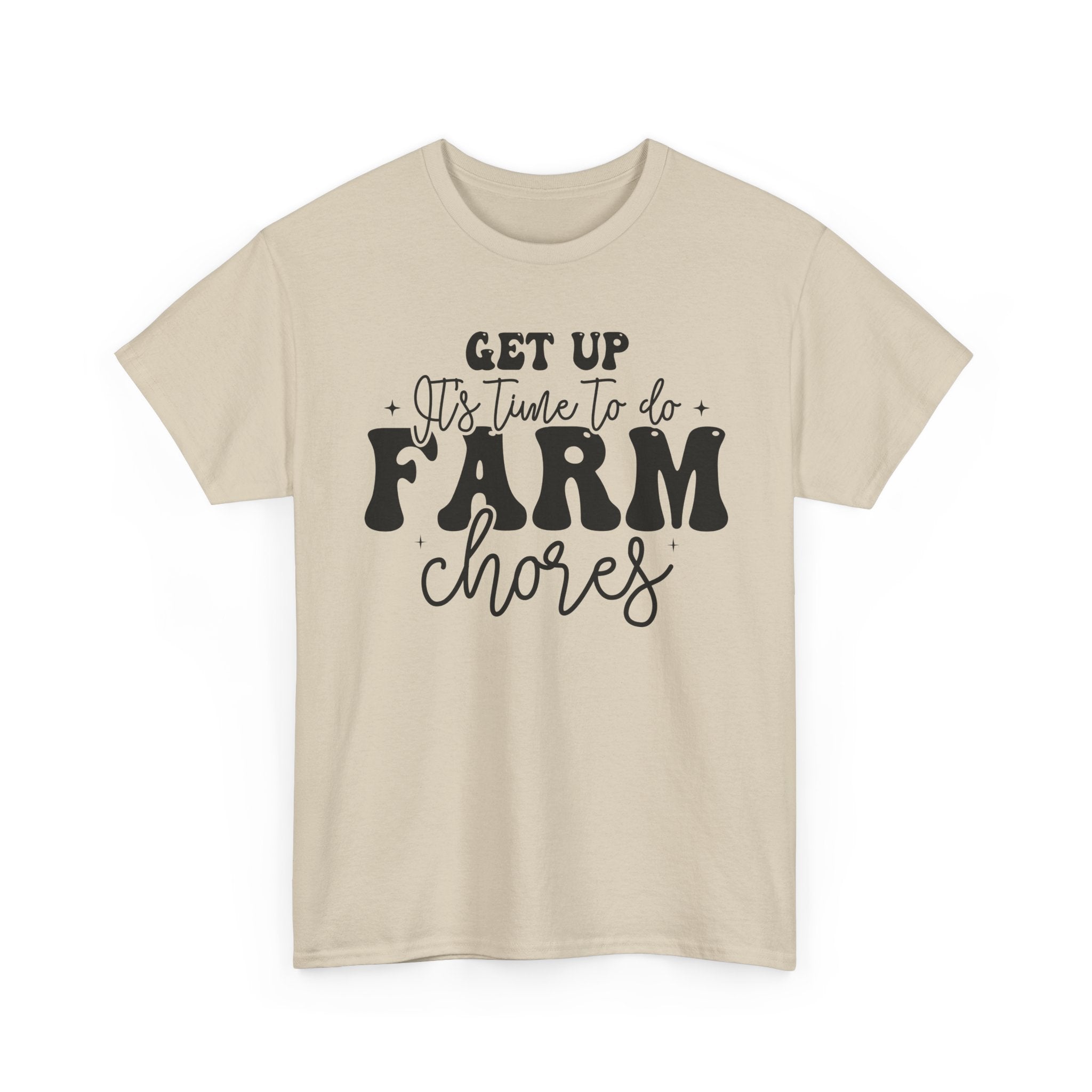 Get Up It's Time to Do Farm Chores Rustic Farmer Tee