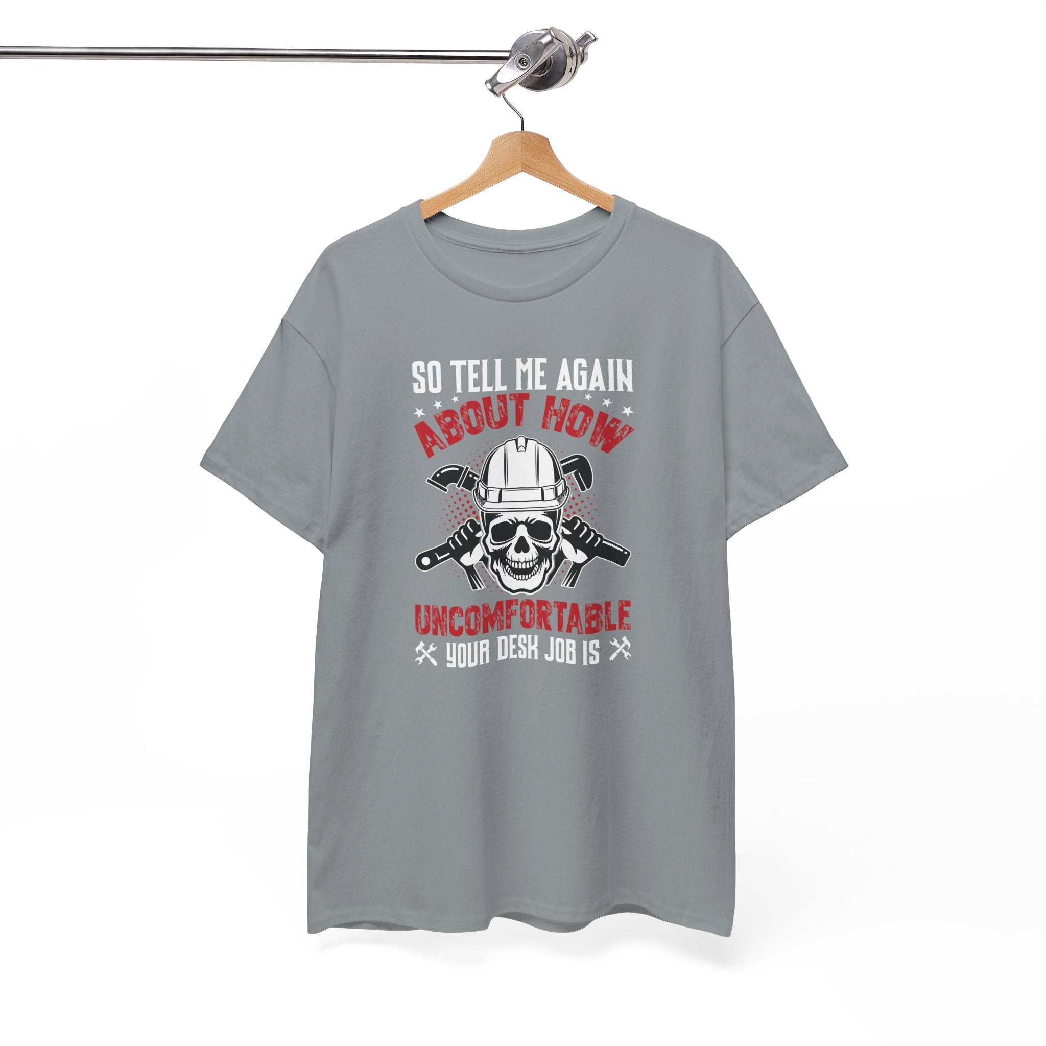 Funny Plumber Skull T-Shirt – “So Tell Me Again How Uncomfortable Your Desk Job Is”