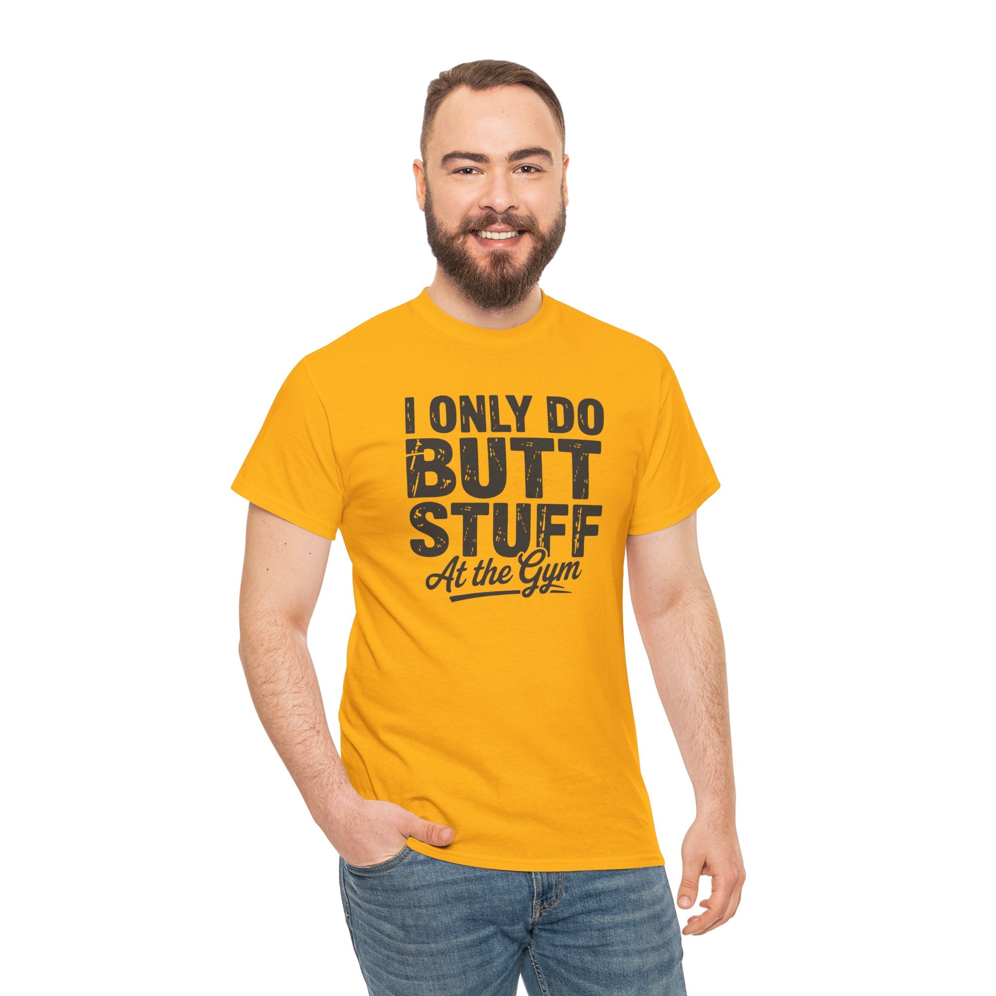 I Only Do Butt Stuff At The Gym T-Shirt — Funny Workout Graphic Tee