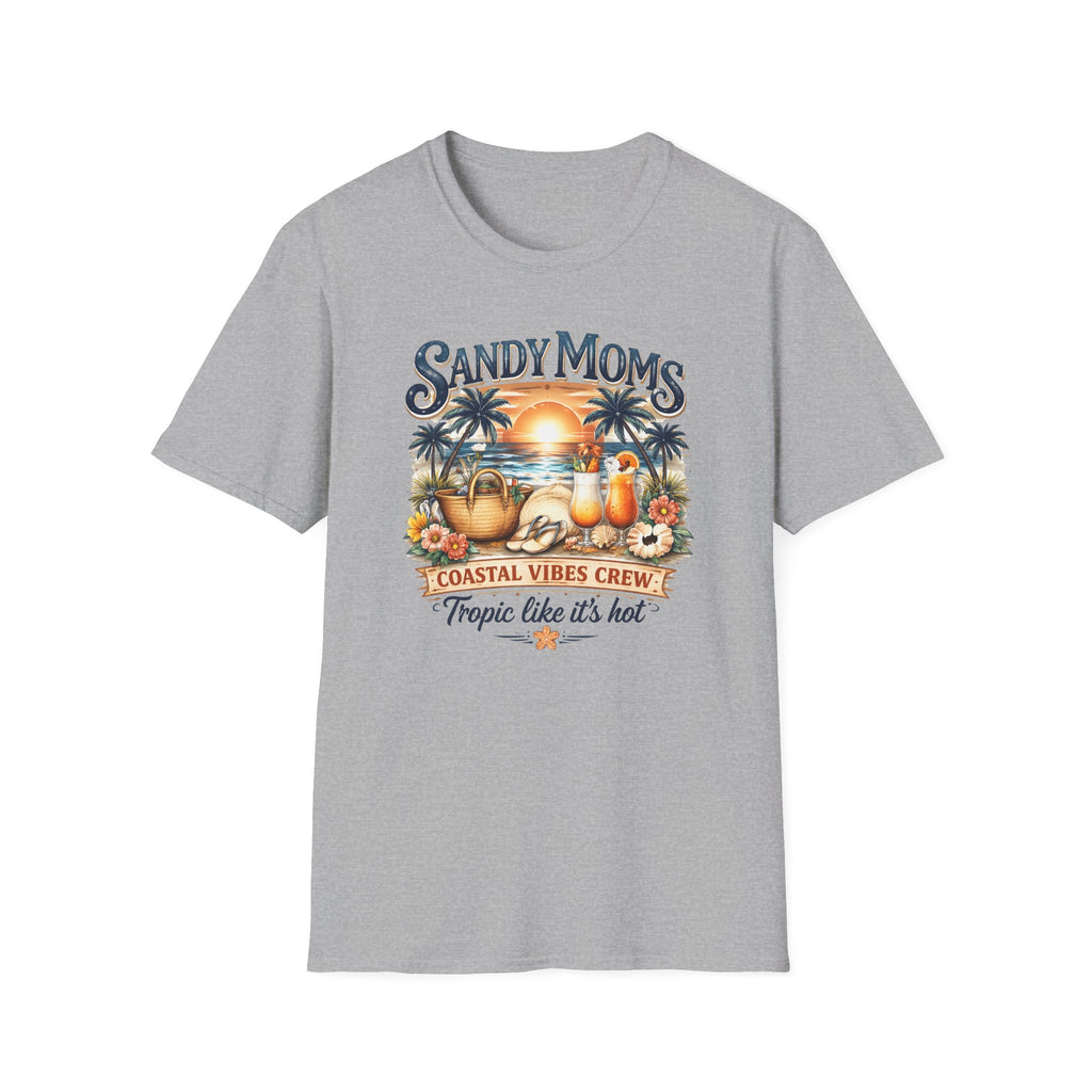 Sandy Moms Coastal Vibes T-Shirt — "Tropic Like It’s Hot" Beach Tee