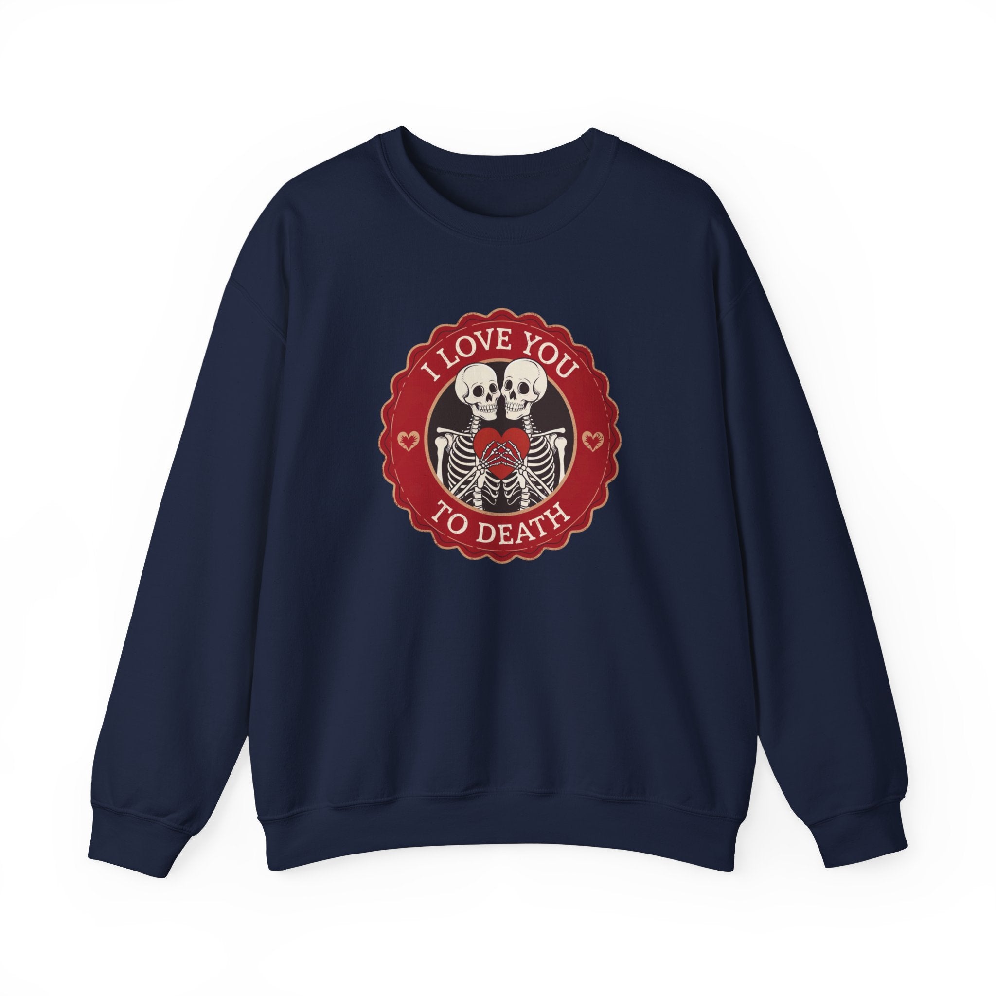 I Love You to Death Skeleton Crewneck Sweatshirt