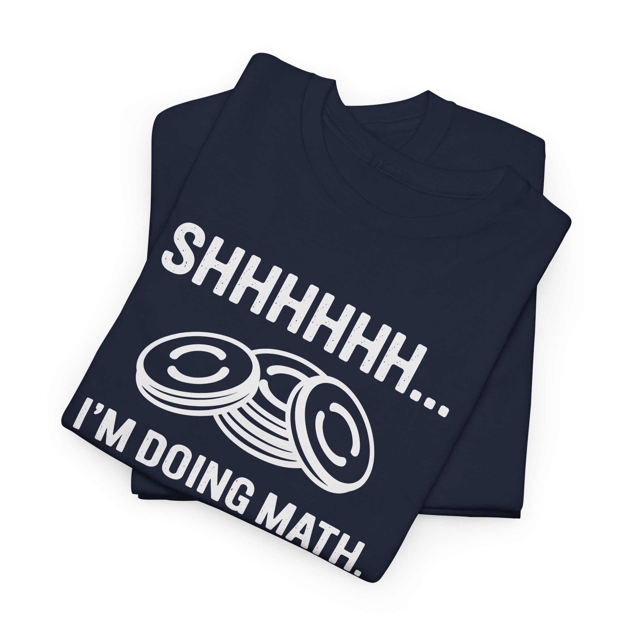 “Shhh… I’m Doing Math” Funny Nerd Tee