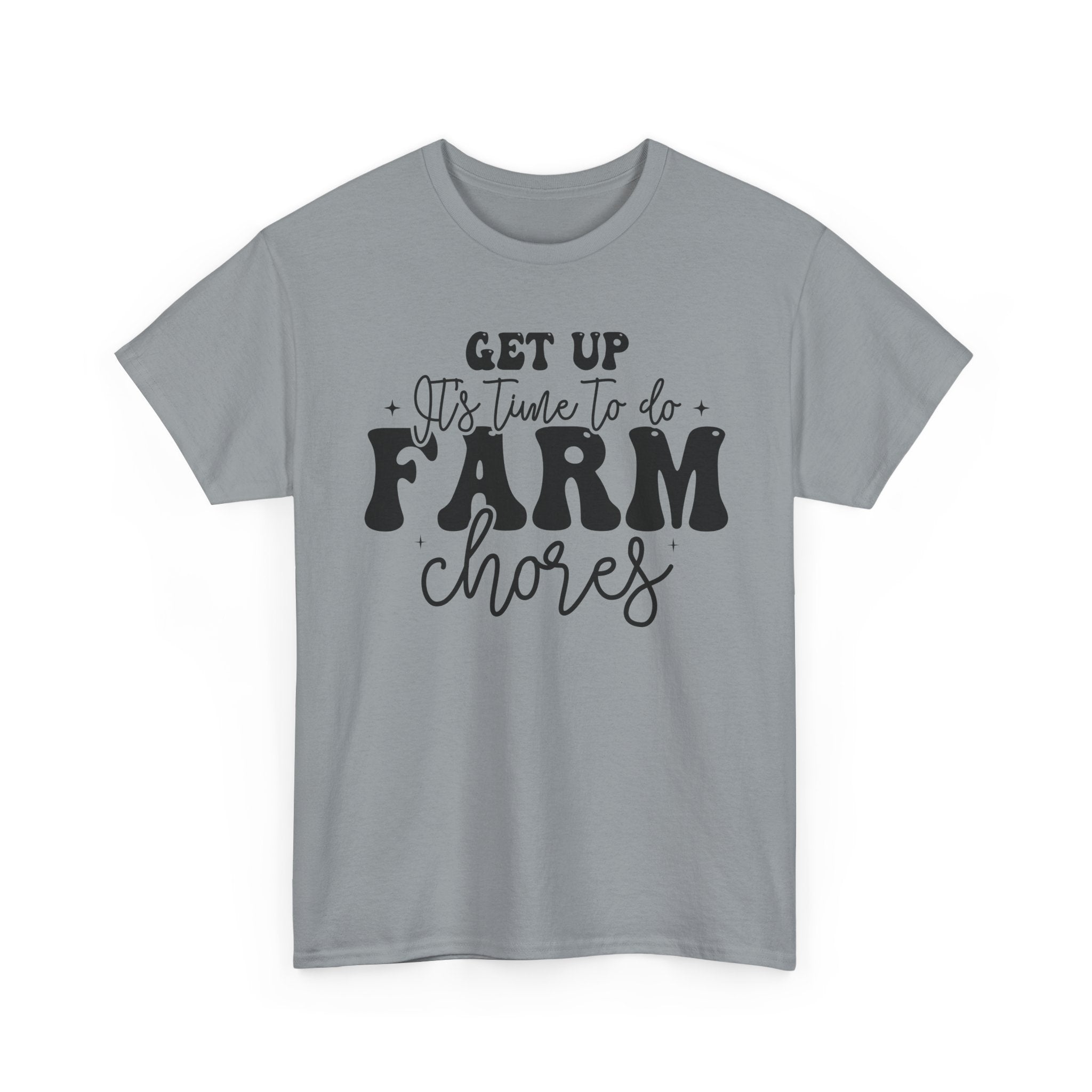 Get Up It's Time to Do Farm Chores Rustic Farmer Tee