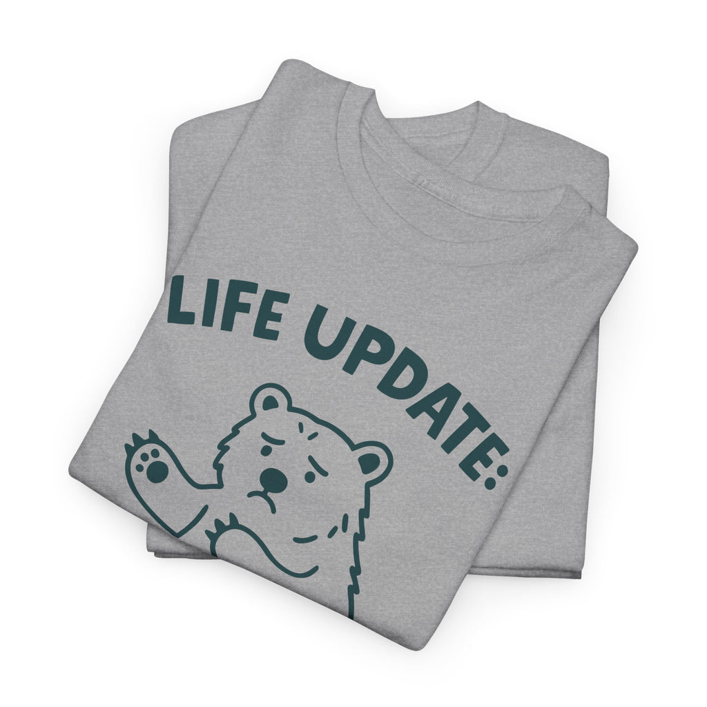 Life Update Everything Hurts T-shirt