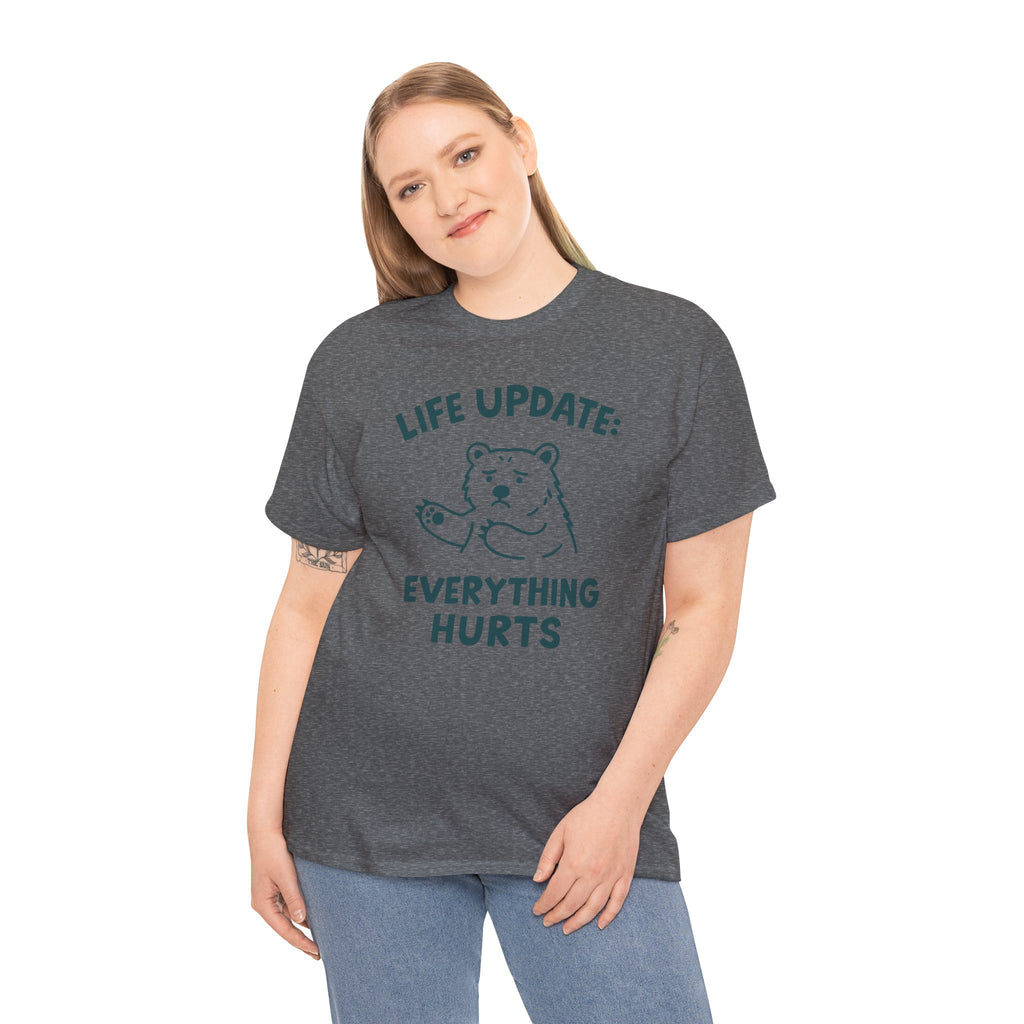 Life Update Everything Hurts T-shirt