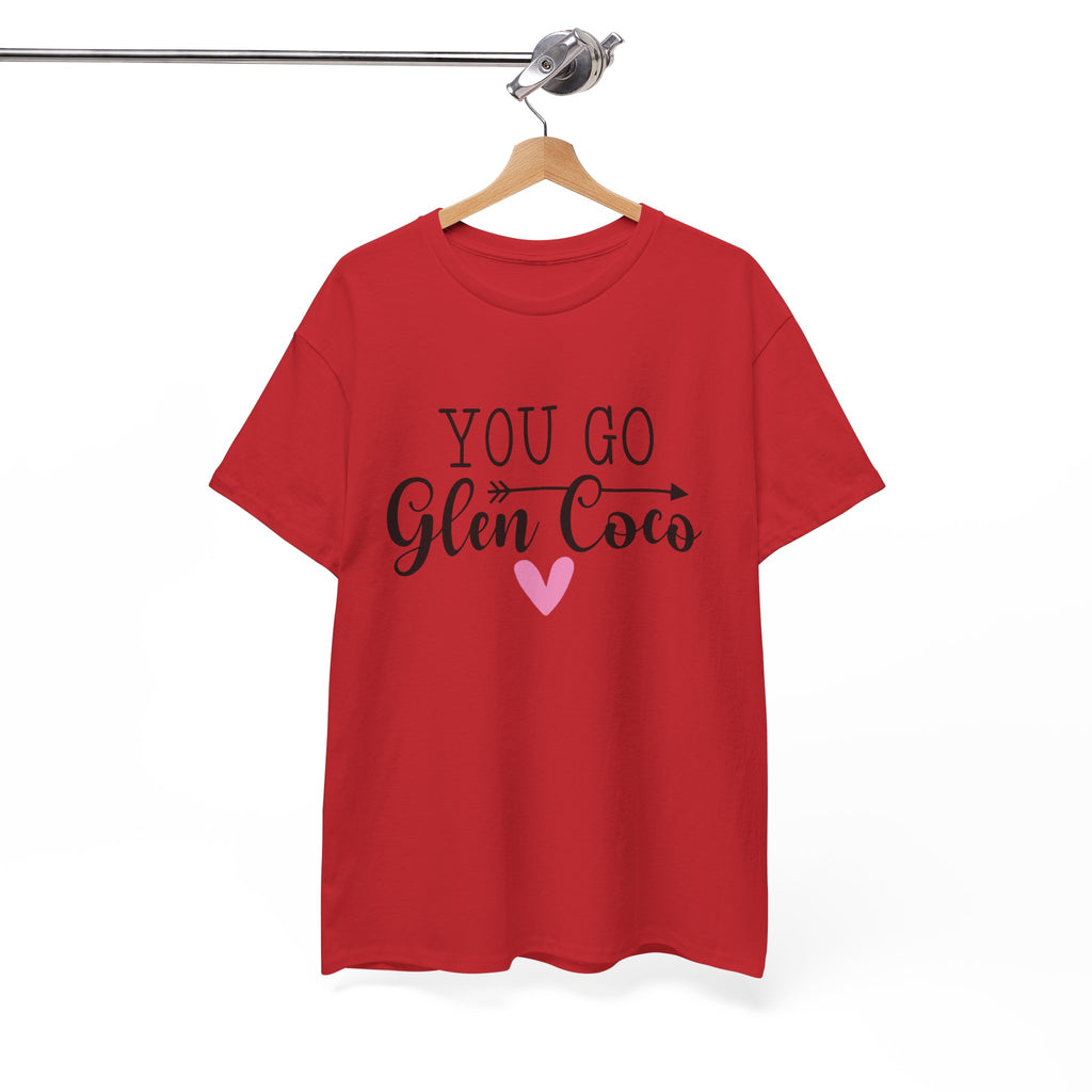 You Go Glen Coco Heavy Cotton T-shirt