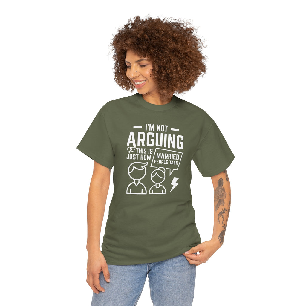 I'm Not Arguing This Is Just How Married People Talk T-Shirt