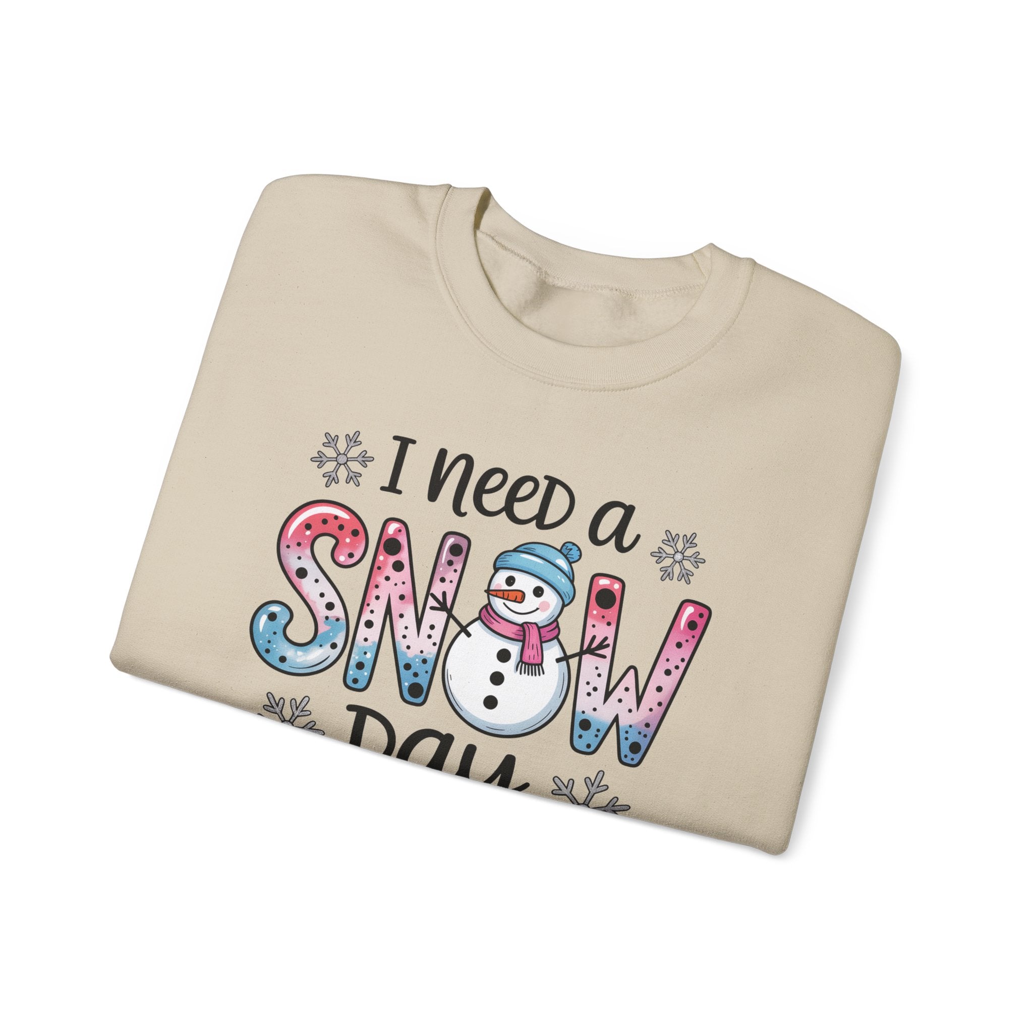 I Need a Snow Day Crewneck Sweatshirt
