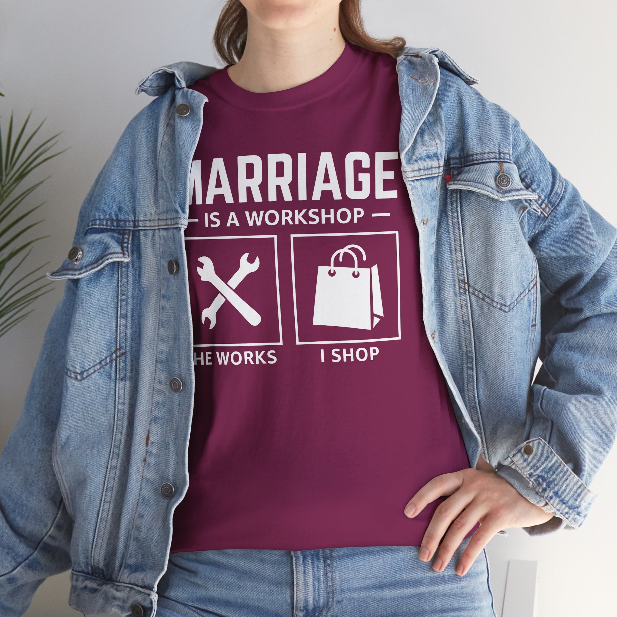Marriage Is a Workshop T-Shirt — He Works I Shop Funny Couple Tee