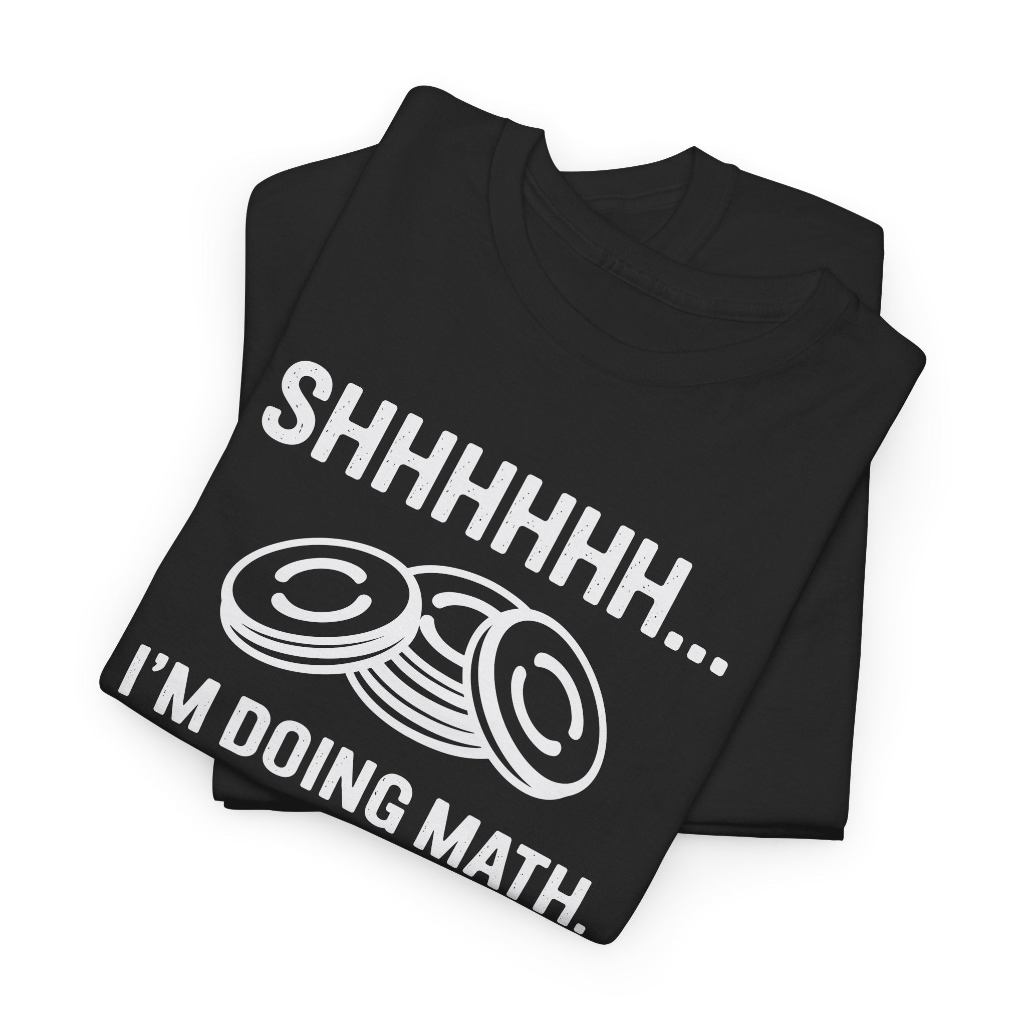 “Shhh… I’m Doing Math” Funny Nerd Tee