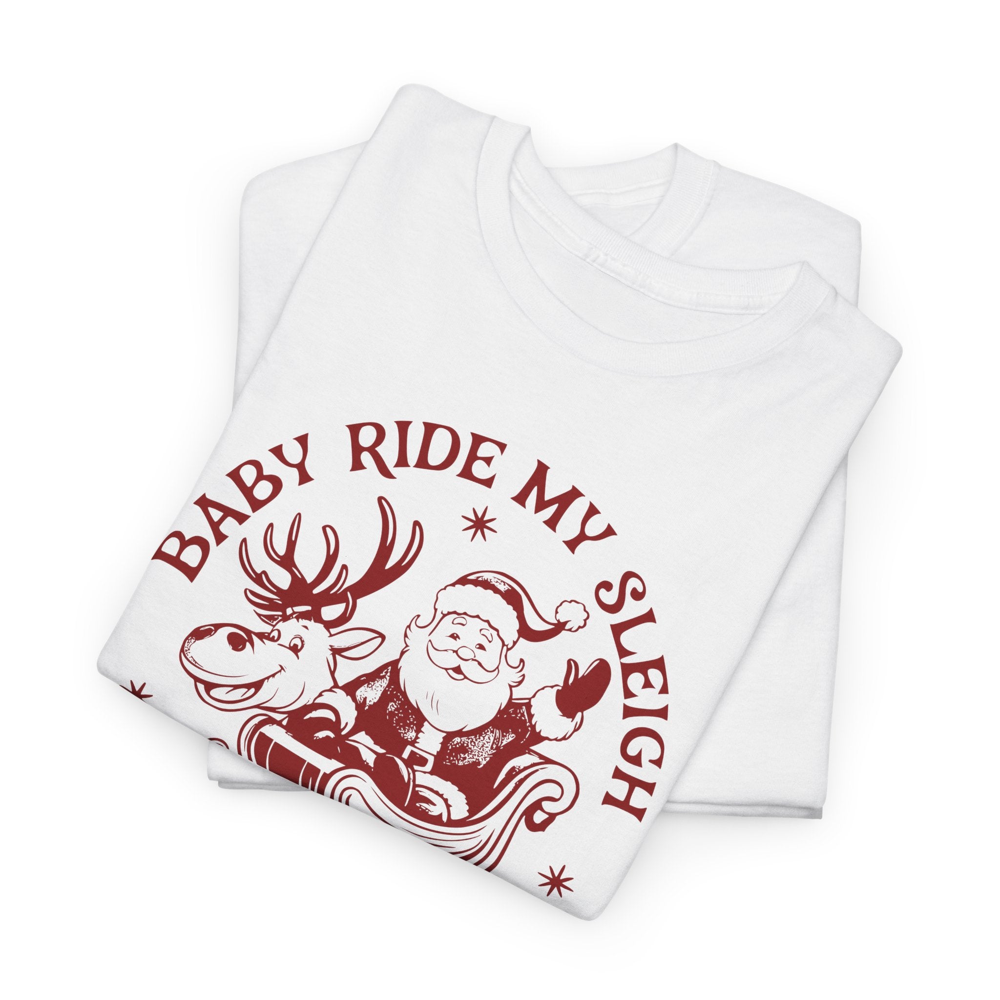 Baby Ride My Sleigh Tonight T-shirt