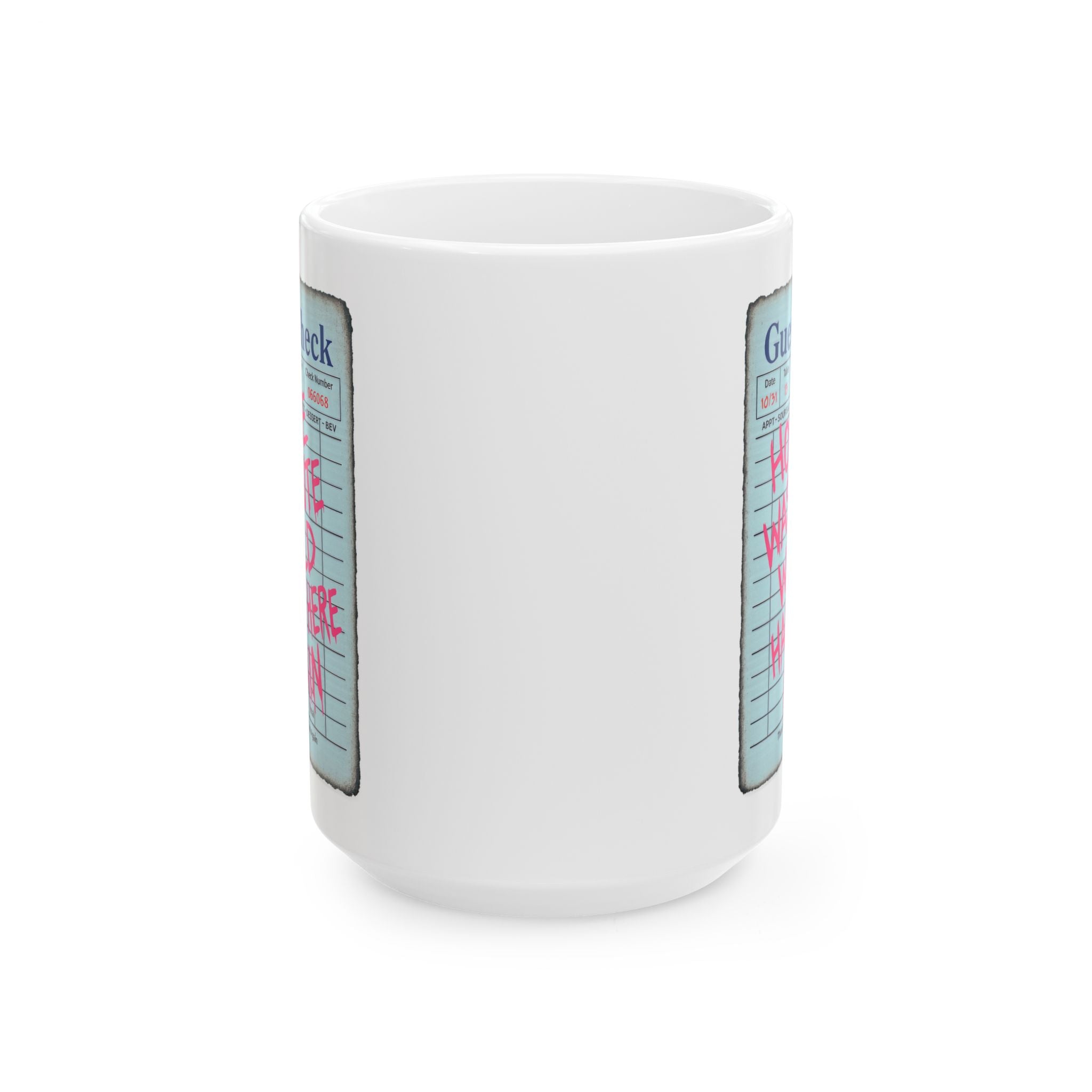 House Was Cute Would Haunt Here Again Ceramic Mug