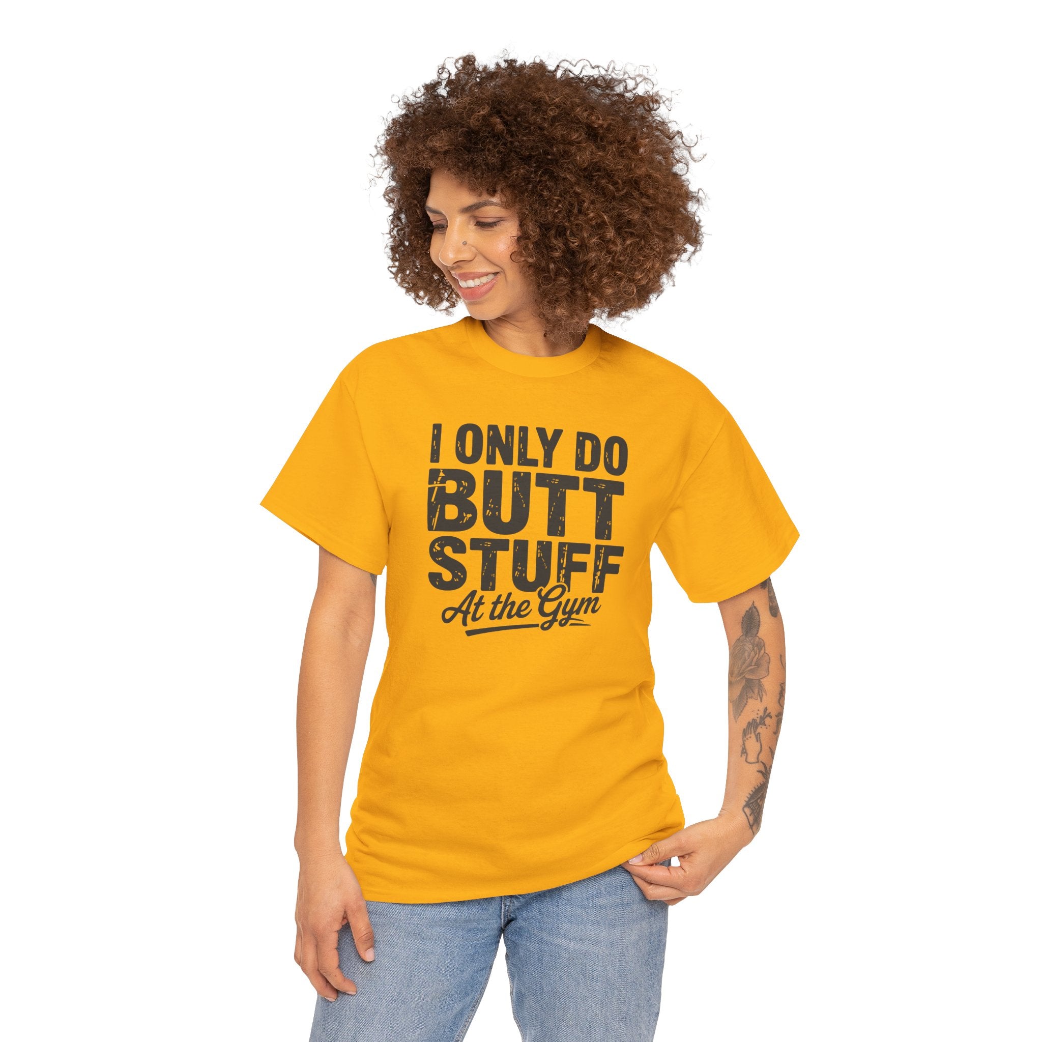 I Only Do Butt Stuff At The Gym T-Shirt — Funny Workout Graphic Tee