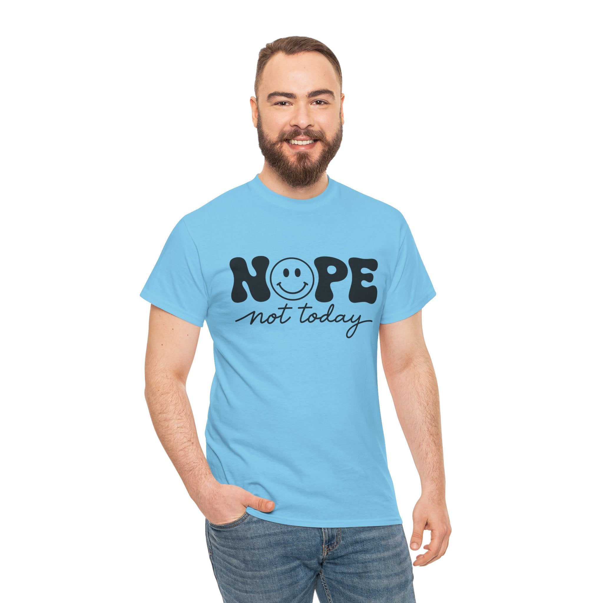 Nope Not Today T-Shirt — Funny Smiley Graphic Tee