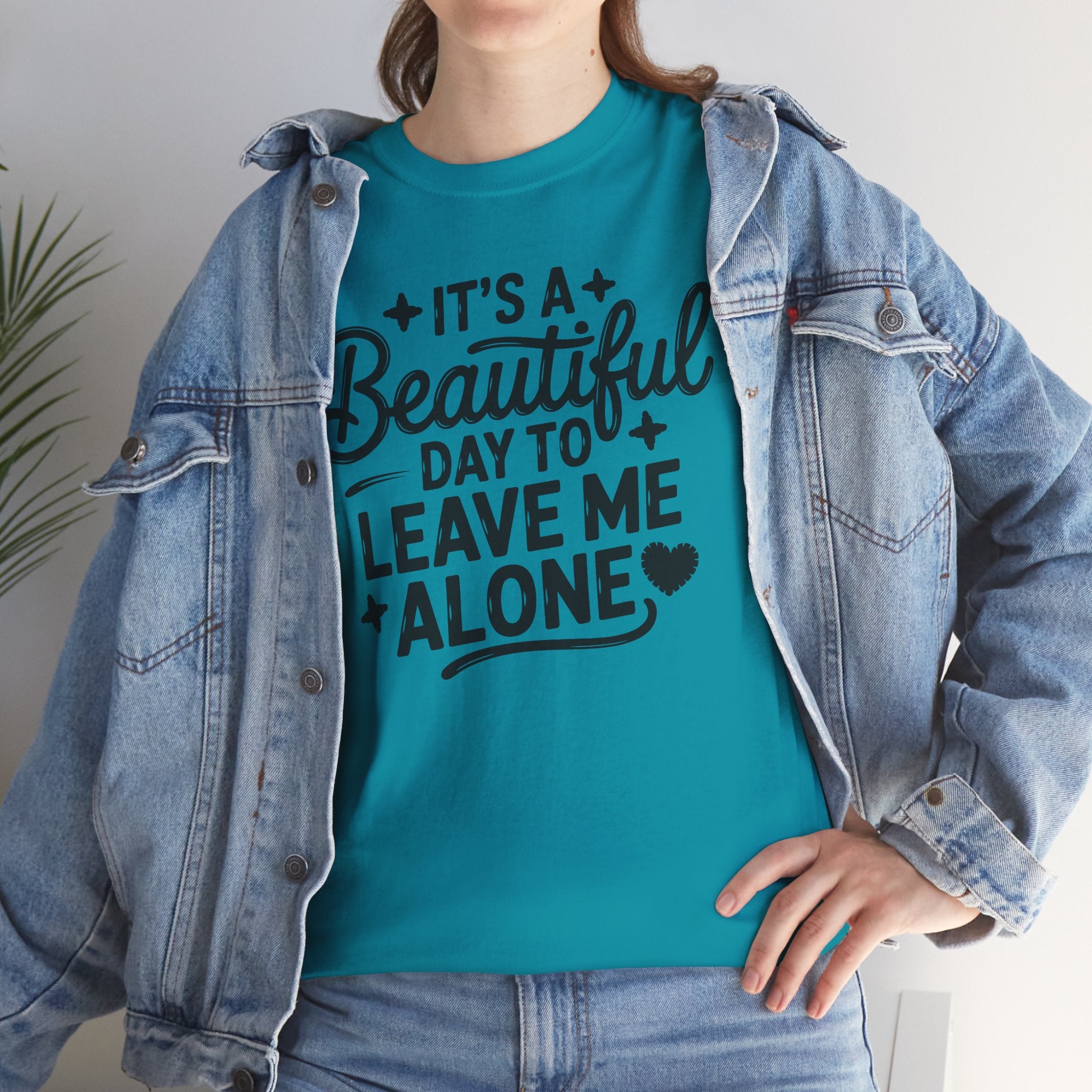 It's a Beautiful Day to Leave Me Alone T‑Shirt