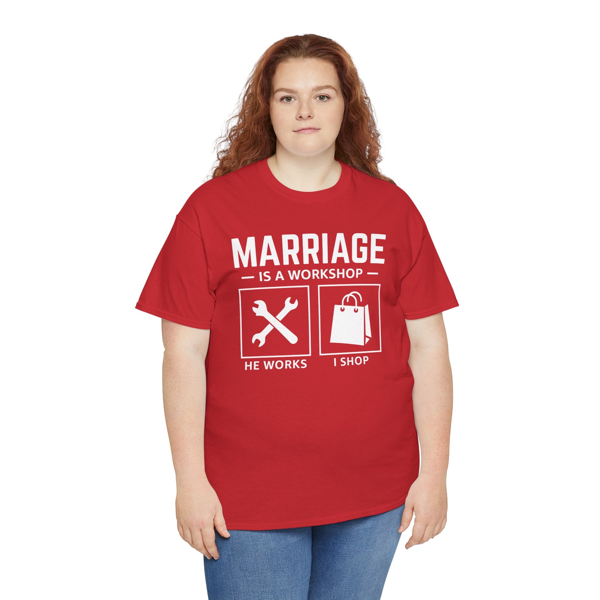 Marriage Is a Workshop T-Shirt — He Works I Shop Funny Couple Tee