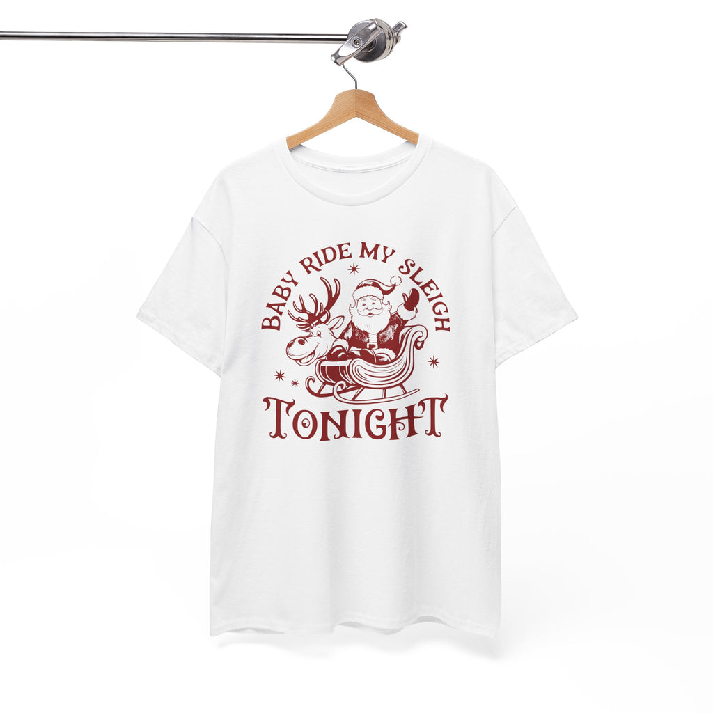 Baby Ride My Sleigh Tonight T-shirt