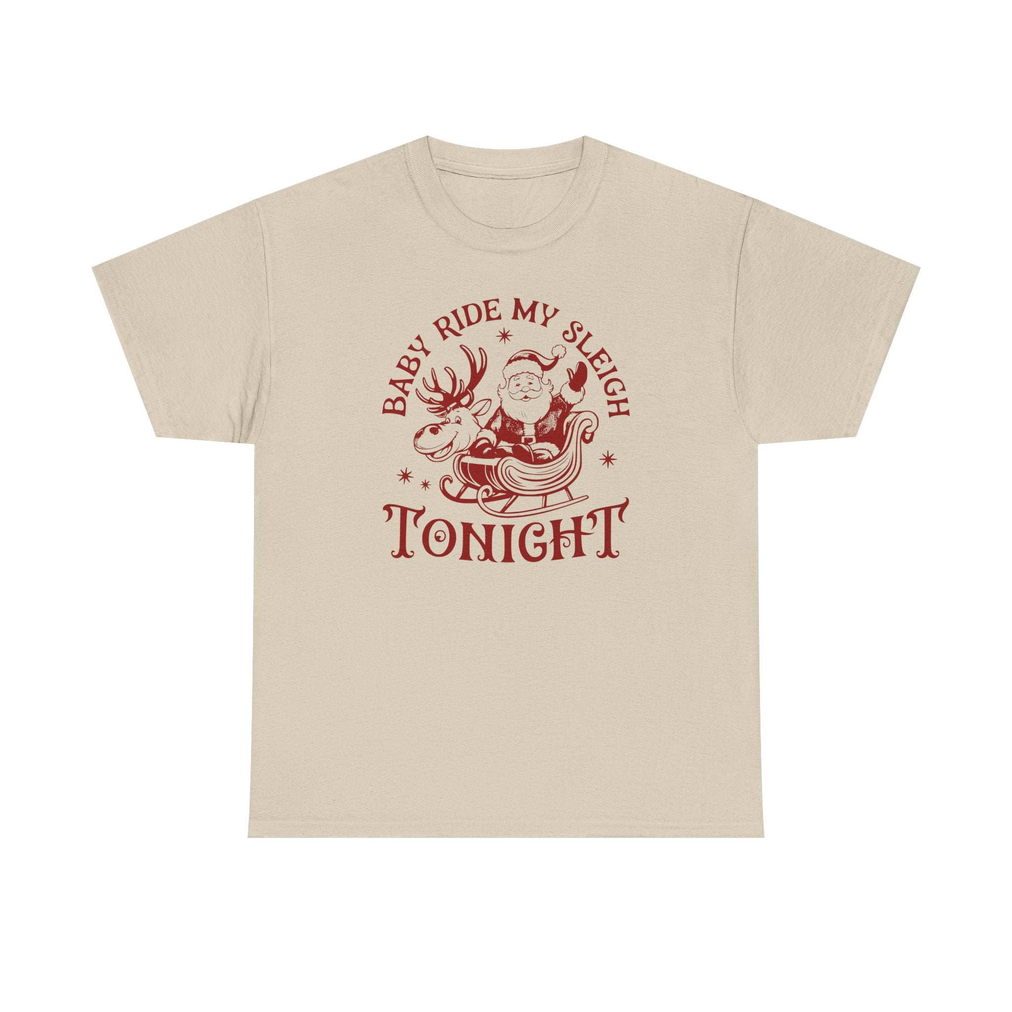 Baby Ride My Sleigh Tonight T-shirt