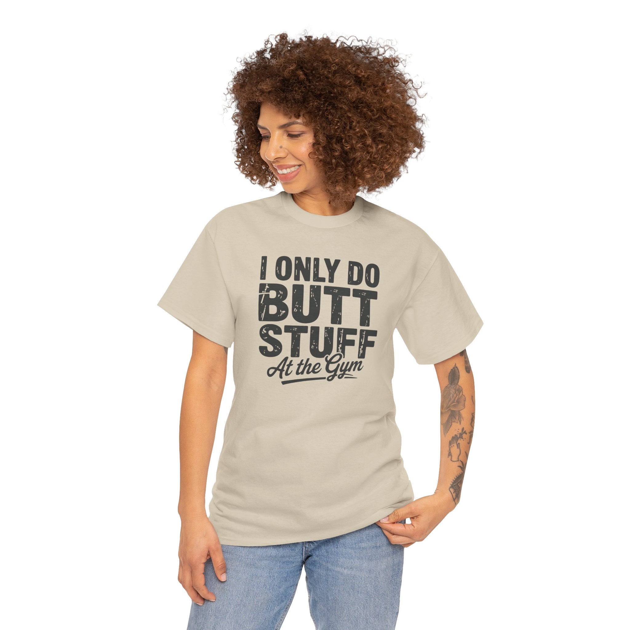 I Only Do Butt Stuff At The Gym T-Shirt — Funny Workout Graphic Tee