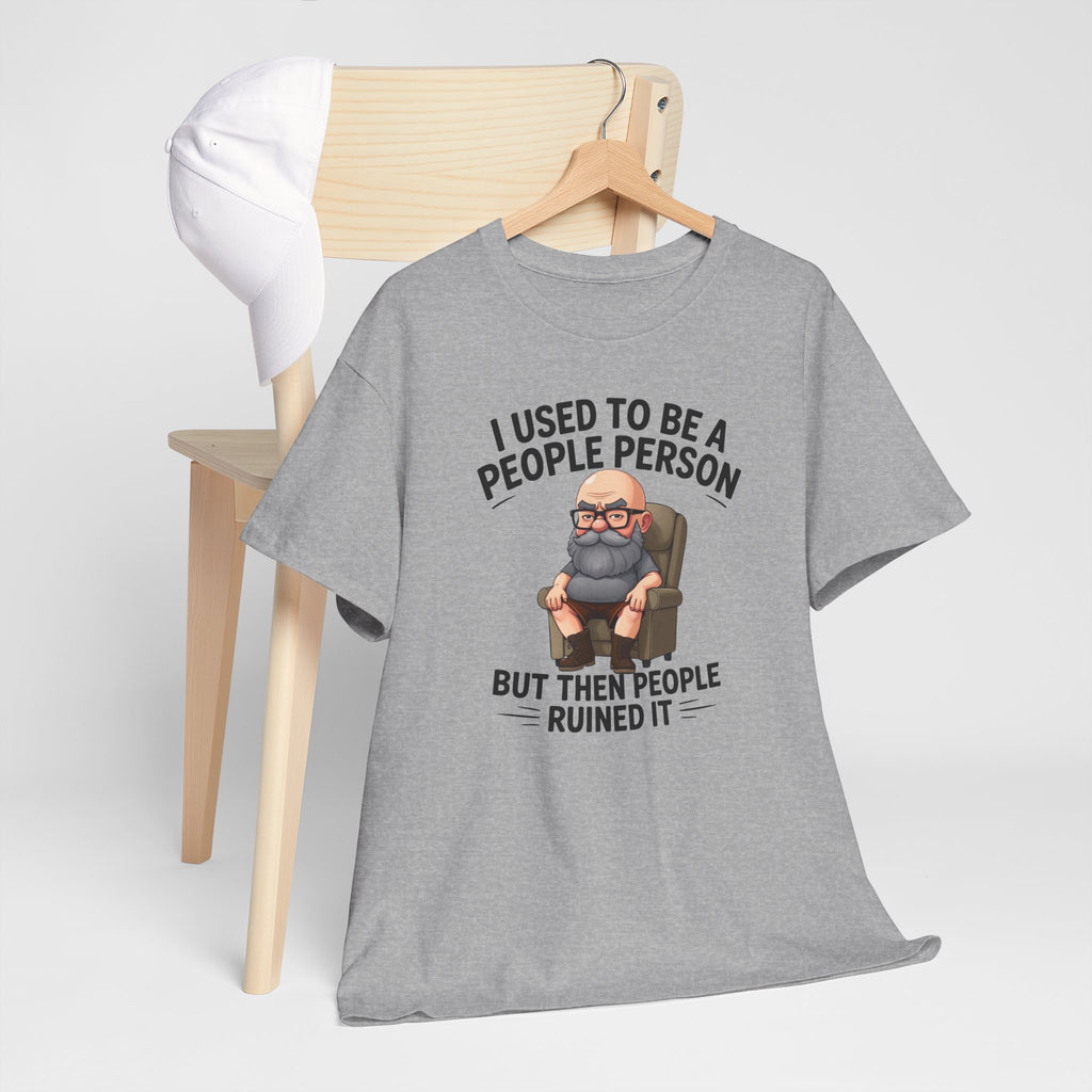 Chubby Bald Guy - I Used To Be A People Person But Then People Ruined It T-shirt