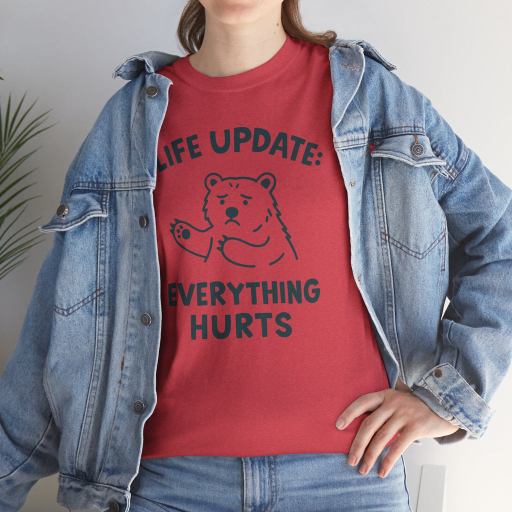 Life Update Everything Hurts T-shirt