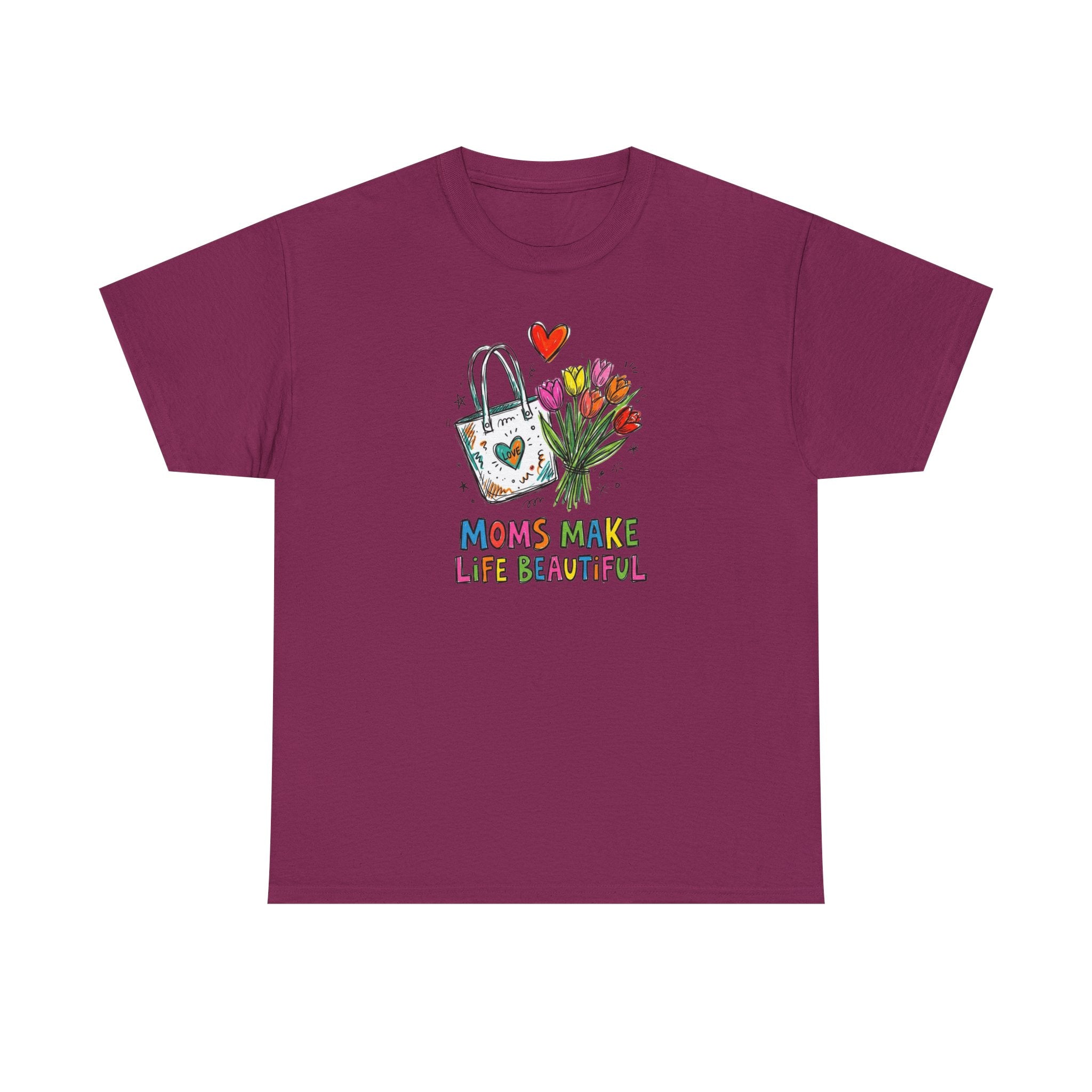 Mom’s Make Life Beautiful T-Shirt