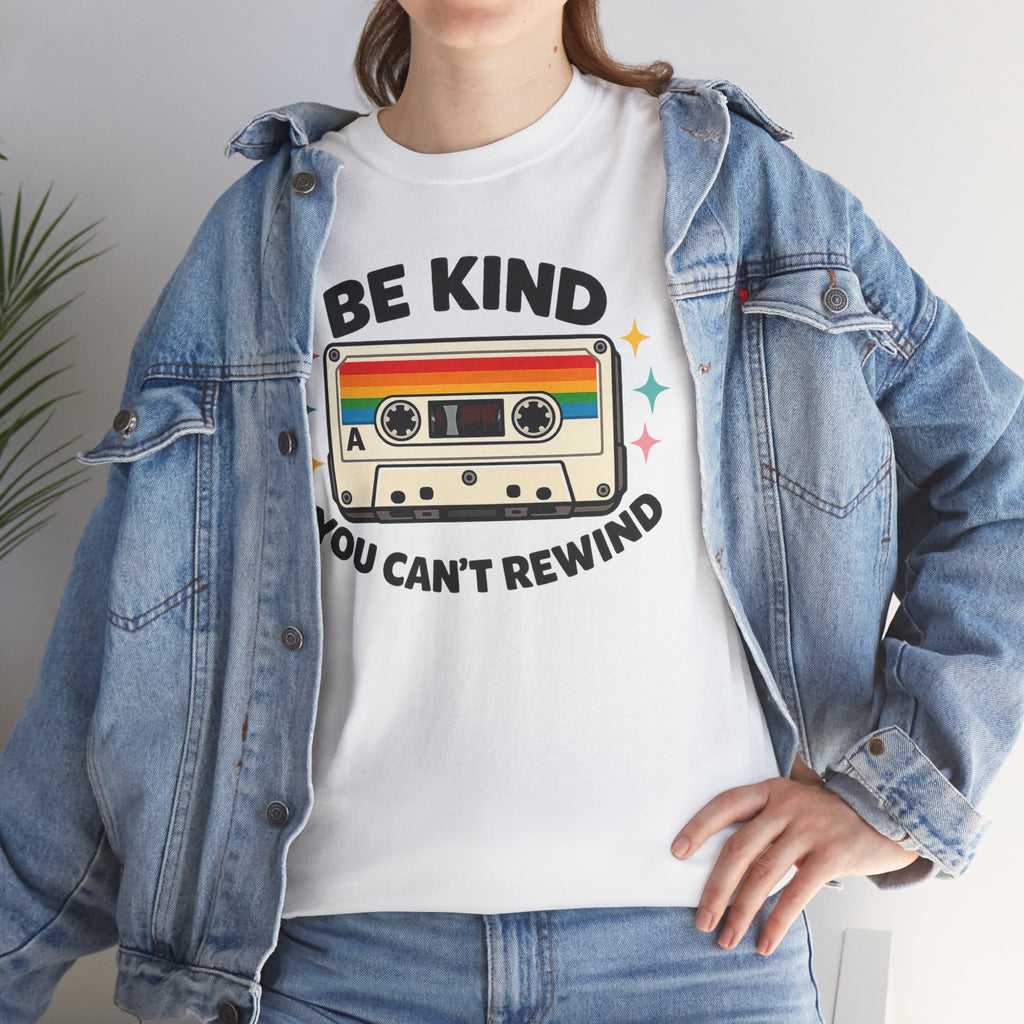 Be Kind You Can't Rewind Cassette T-Shirt — Retro Kindness Tee