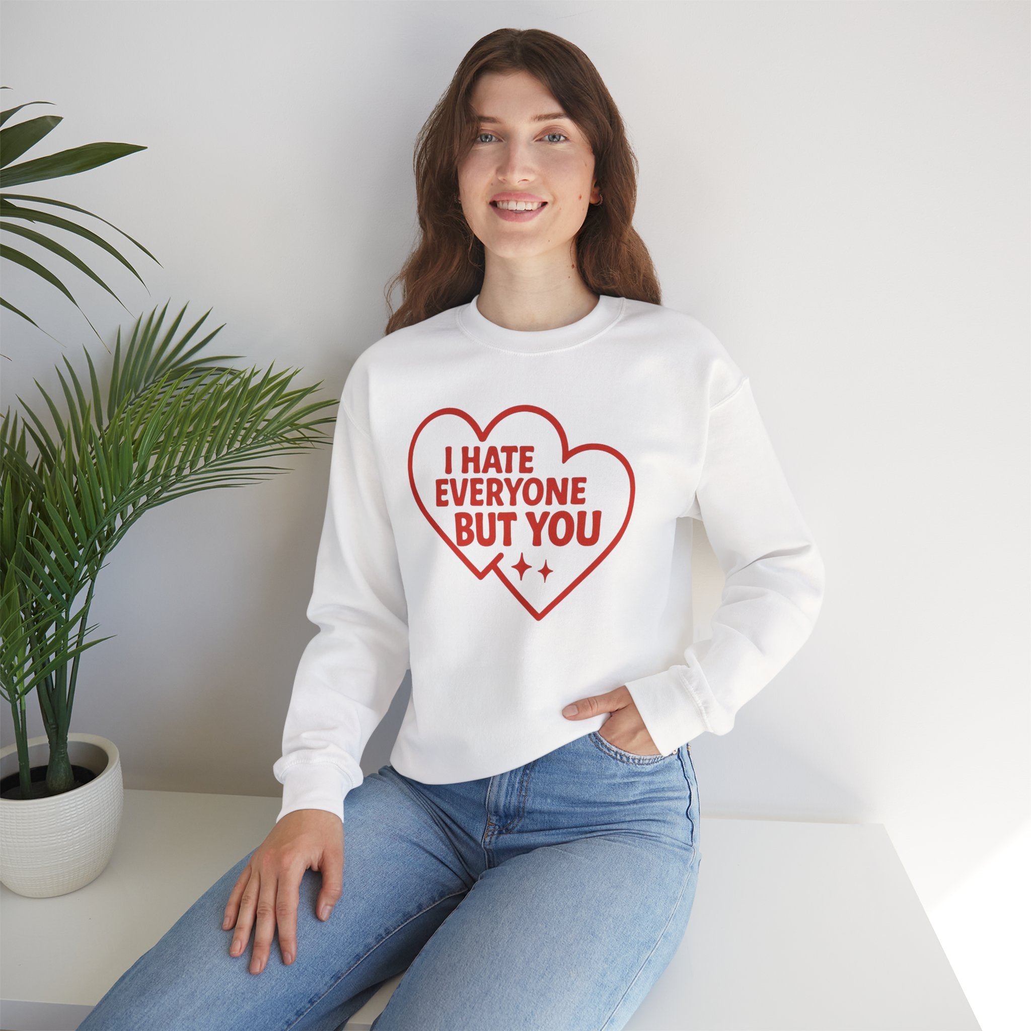 Crewneck Sweatshirt — "I Hate Everyone But You" Red Heart Graphic