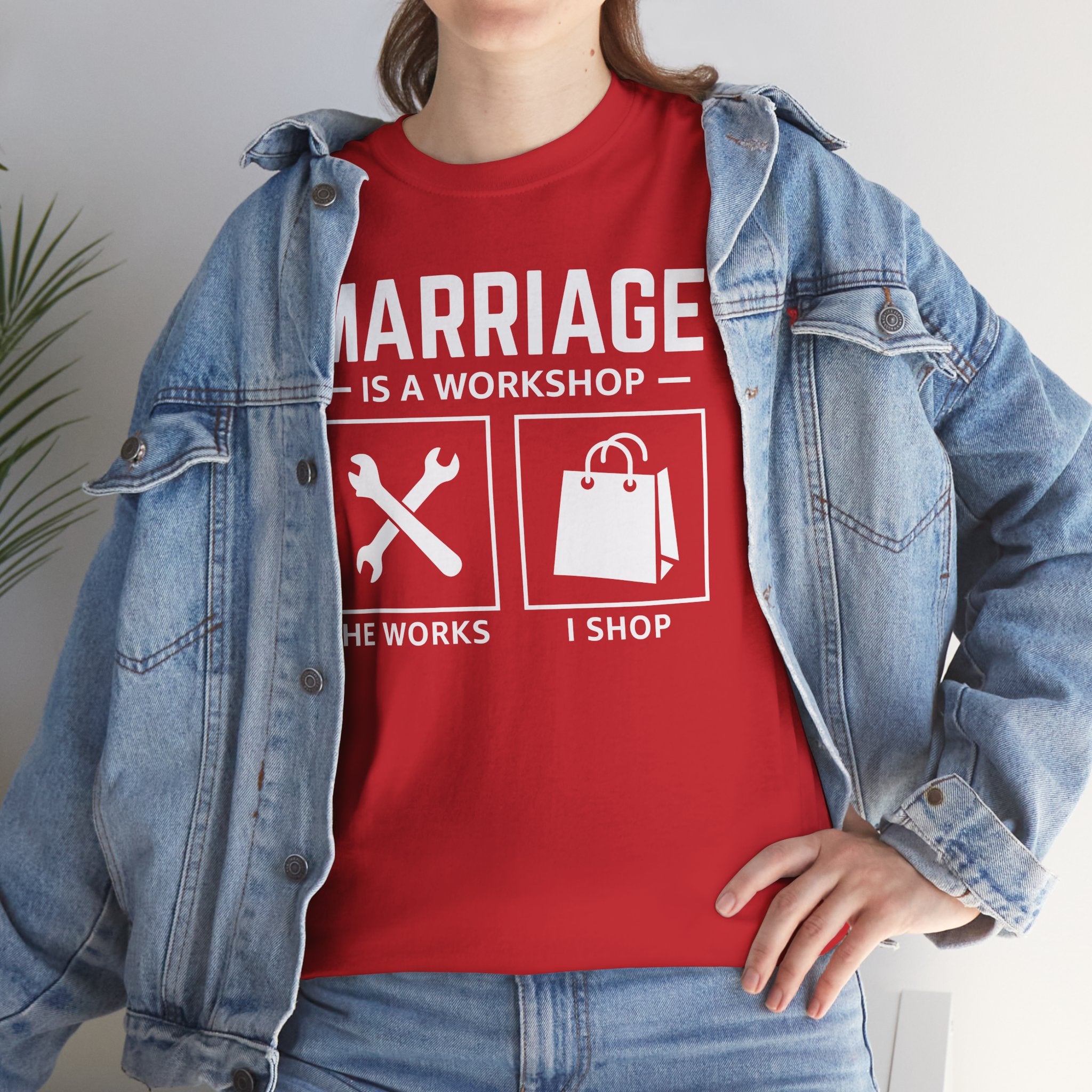 Marriage Is a Workshop T-Shirt — He Works I Shop Funny Couple Tee