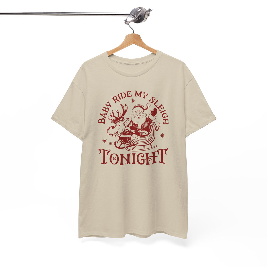 Baby Ride My Sleigh Tonight T-shirt