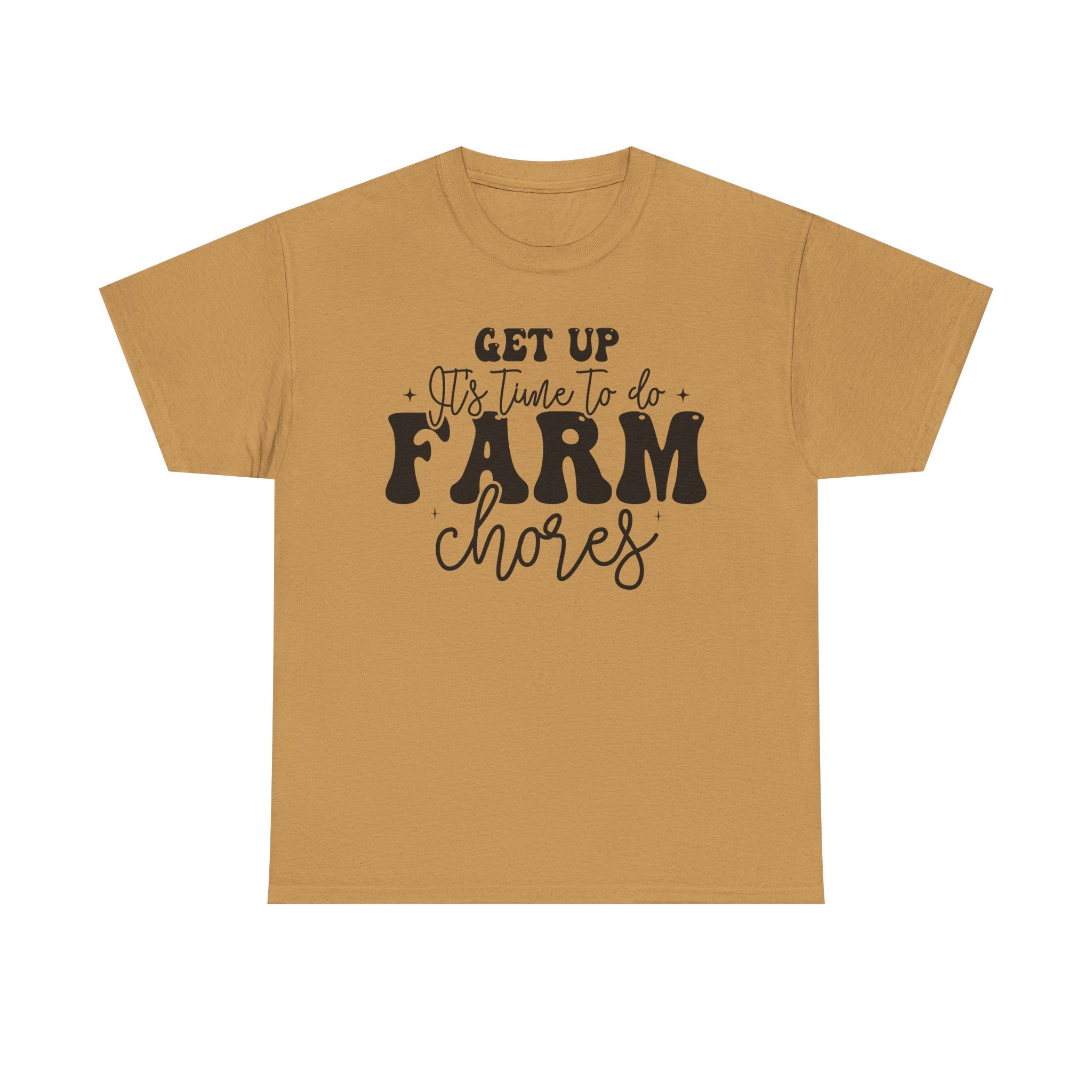 Get Up It's Time to Do Farm Chores Rustic Farmer Tee