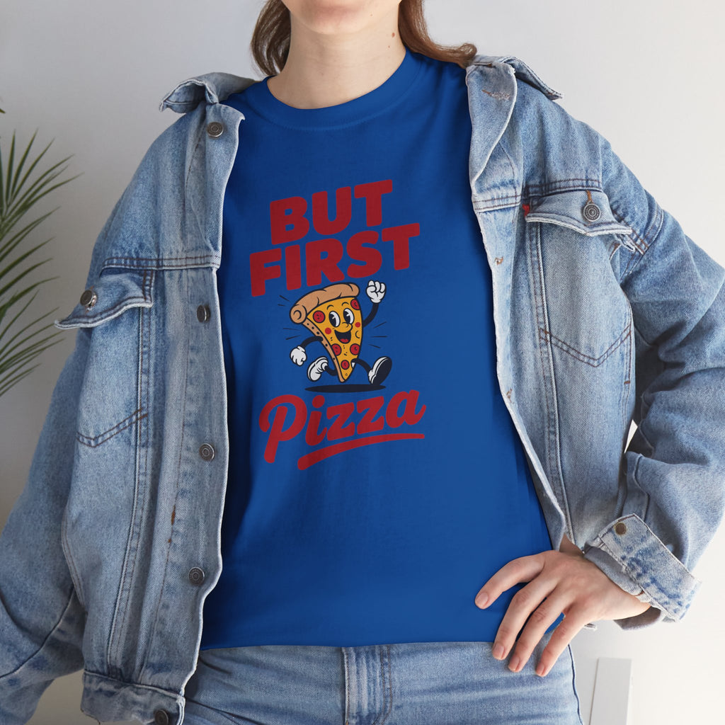 Pizza Graphic Tee — "But First Pizza" Casual Shirt for Pizza Lovers