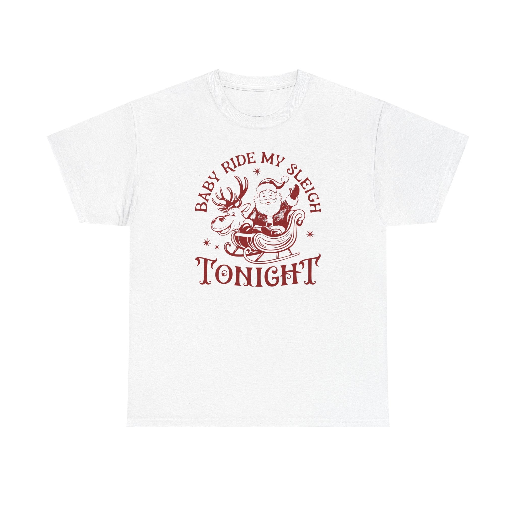 Baby Ride My Sleigh Tonight T-shirt