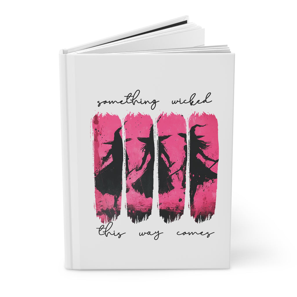 Something Wicked This Way Comes - Witchy Hardcover Journal