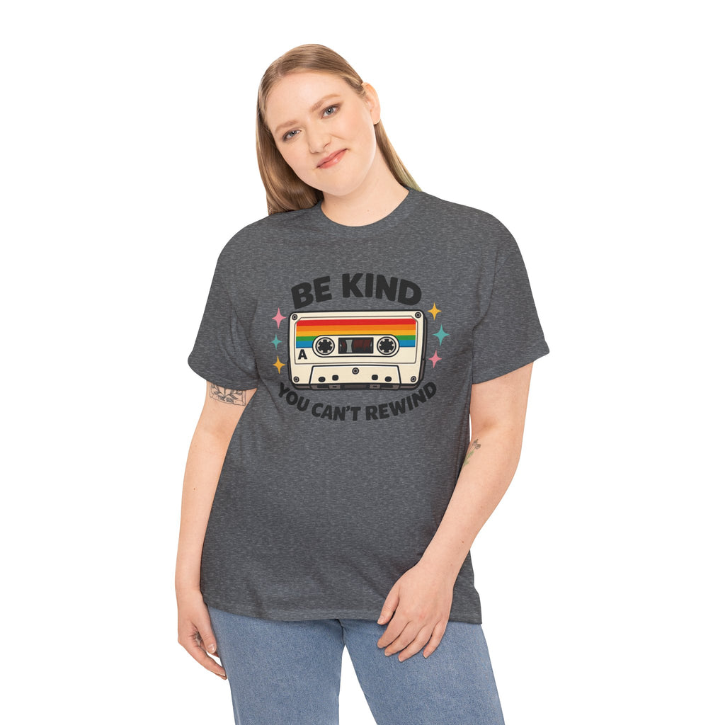Be Kind You Can't Rewind Cassette T-Shirt — Retro Kindness Tee