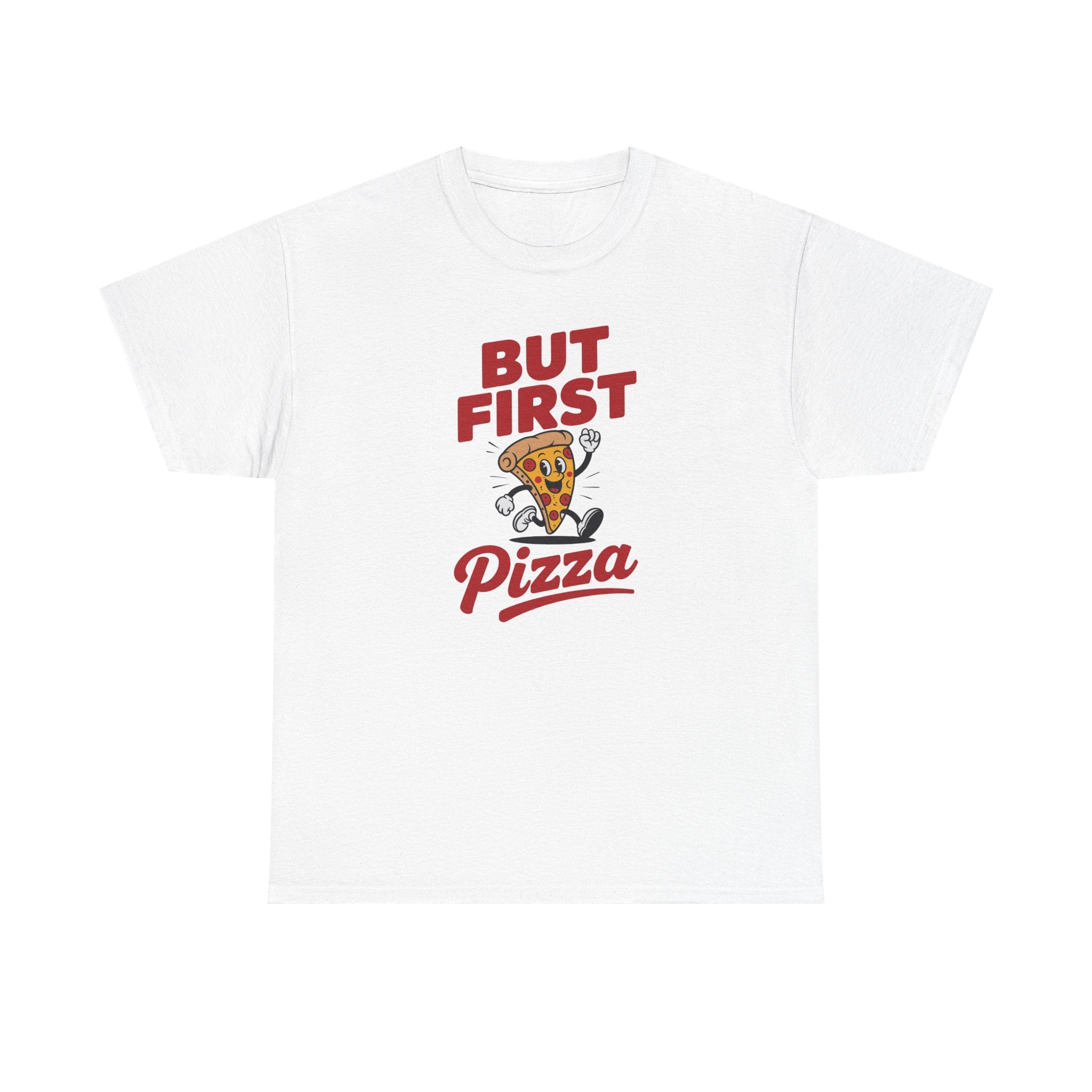 Pizza Graphic Tee — "But First Pizza" Casual Shirt for Pizza Lovers