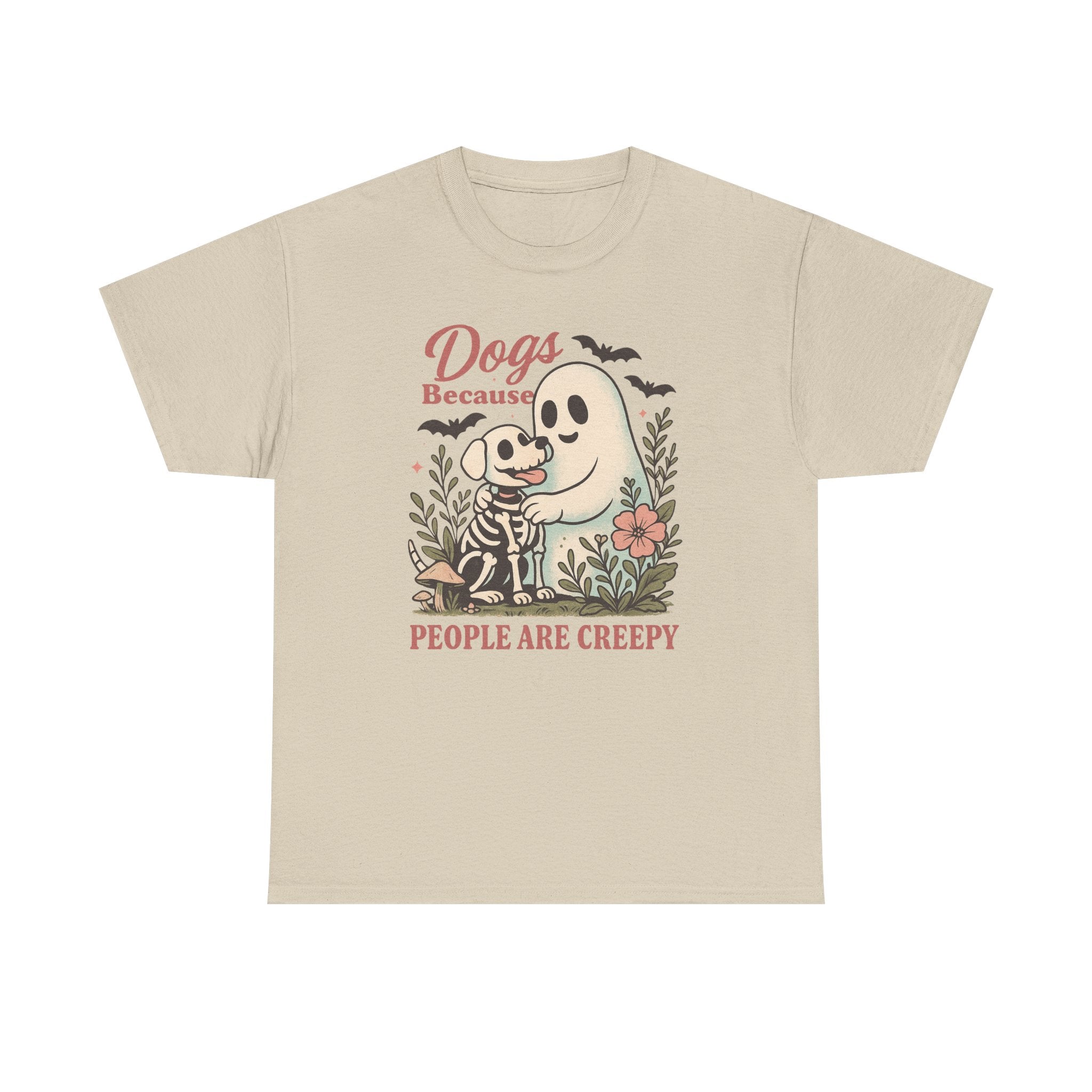 Dogs Because People Are Creepy T-Shirt