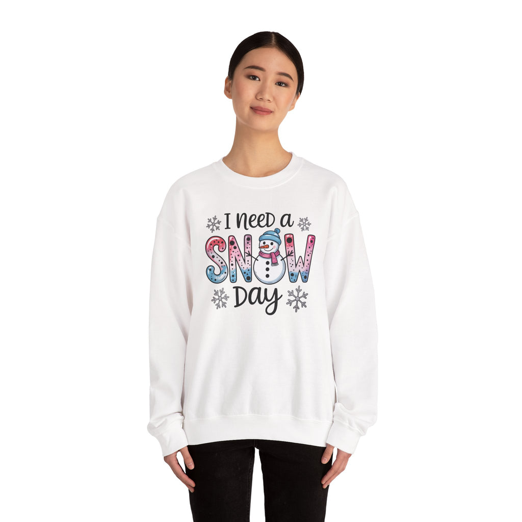 I Need a Snow Day Crewneck Sweatshirt