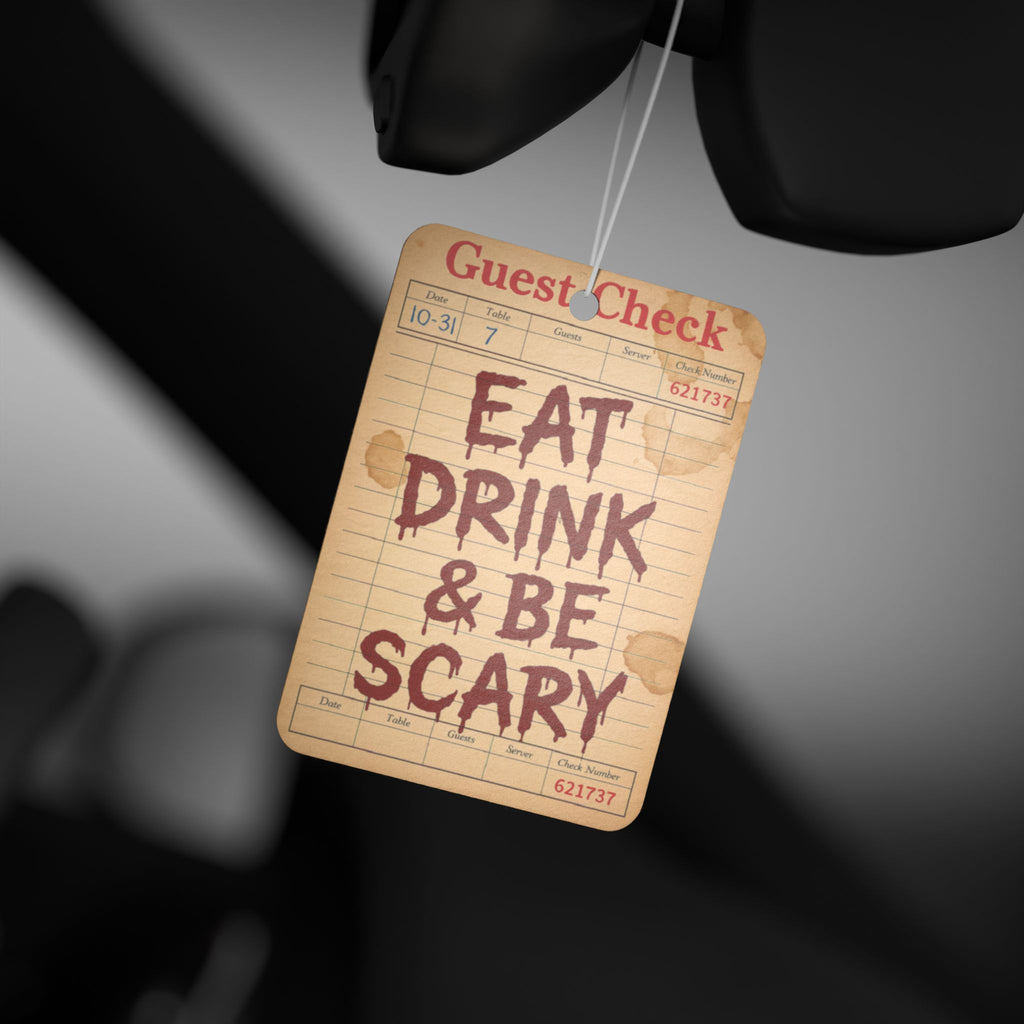 Eat Drink & Be Scary Car Air Freshener