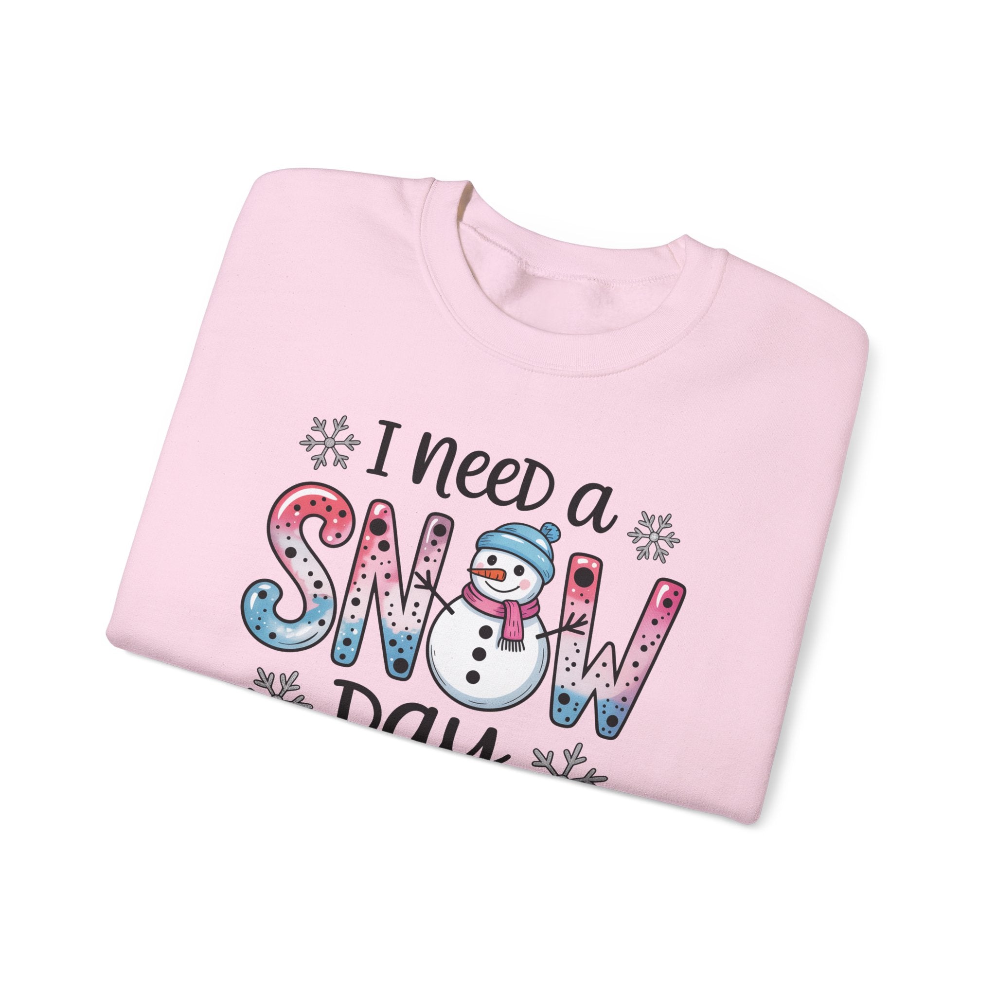 I Need a Snow Day Crewneck Sweatshirt