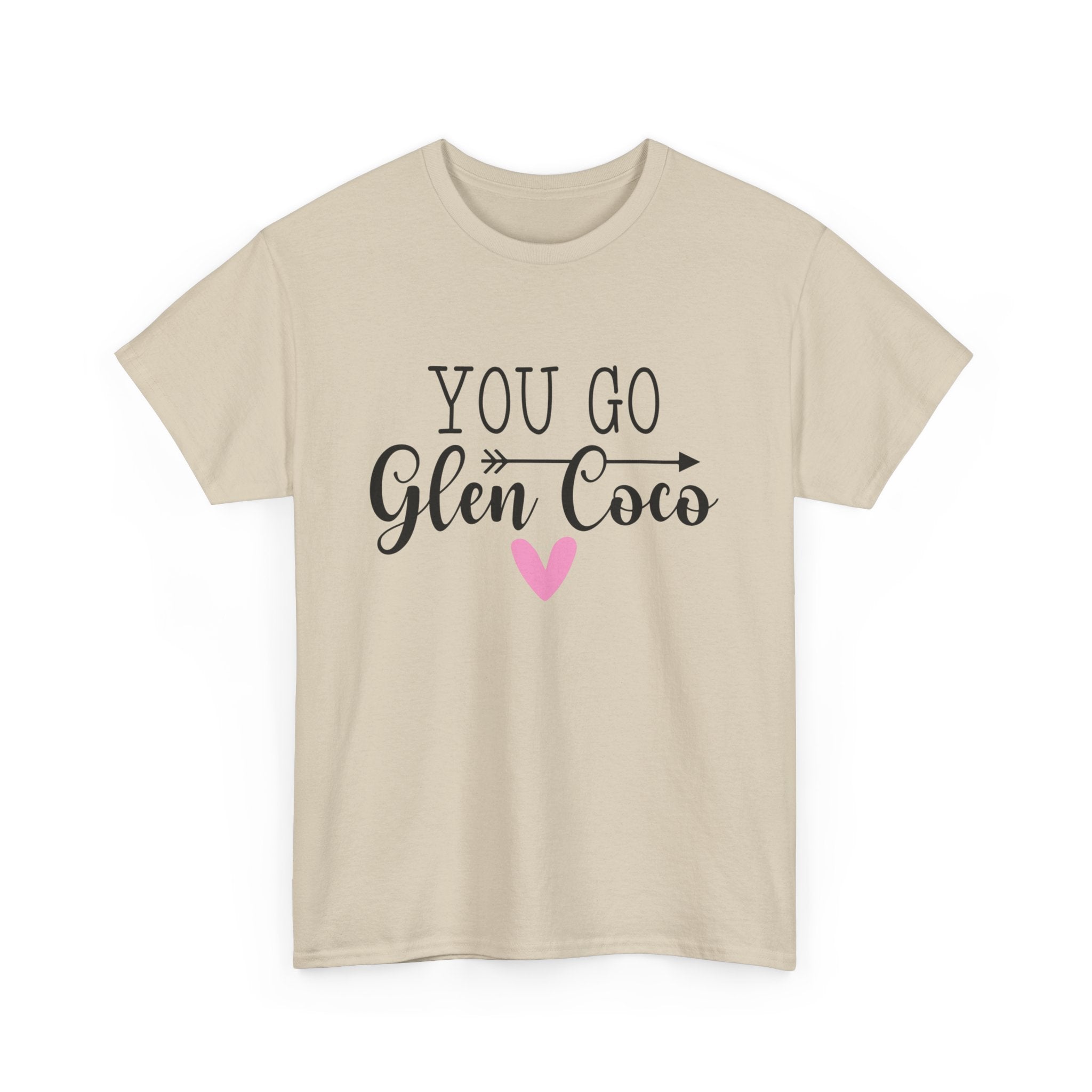 You Go Glen Coco Heavy Cotton T-shirt